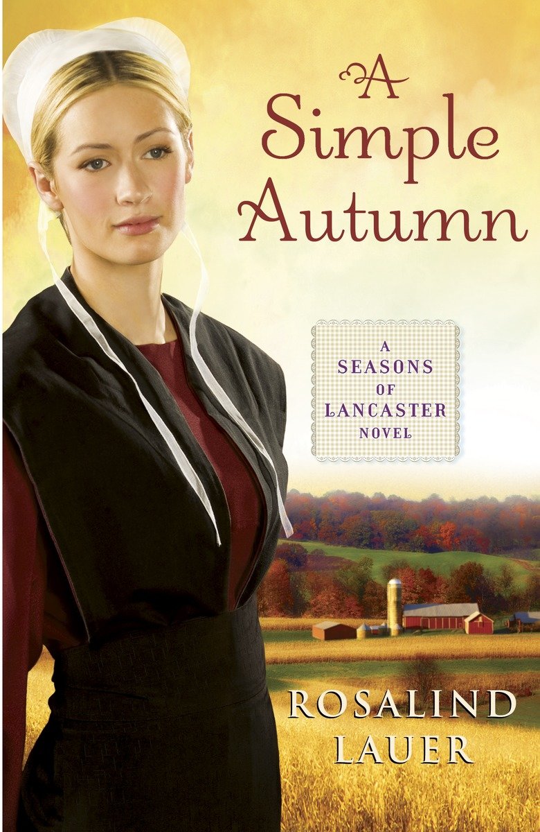 A Simple Autumn A Seasons of Lancaster Novel