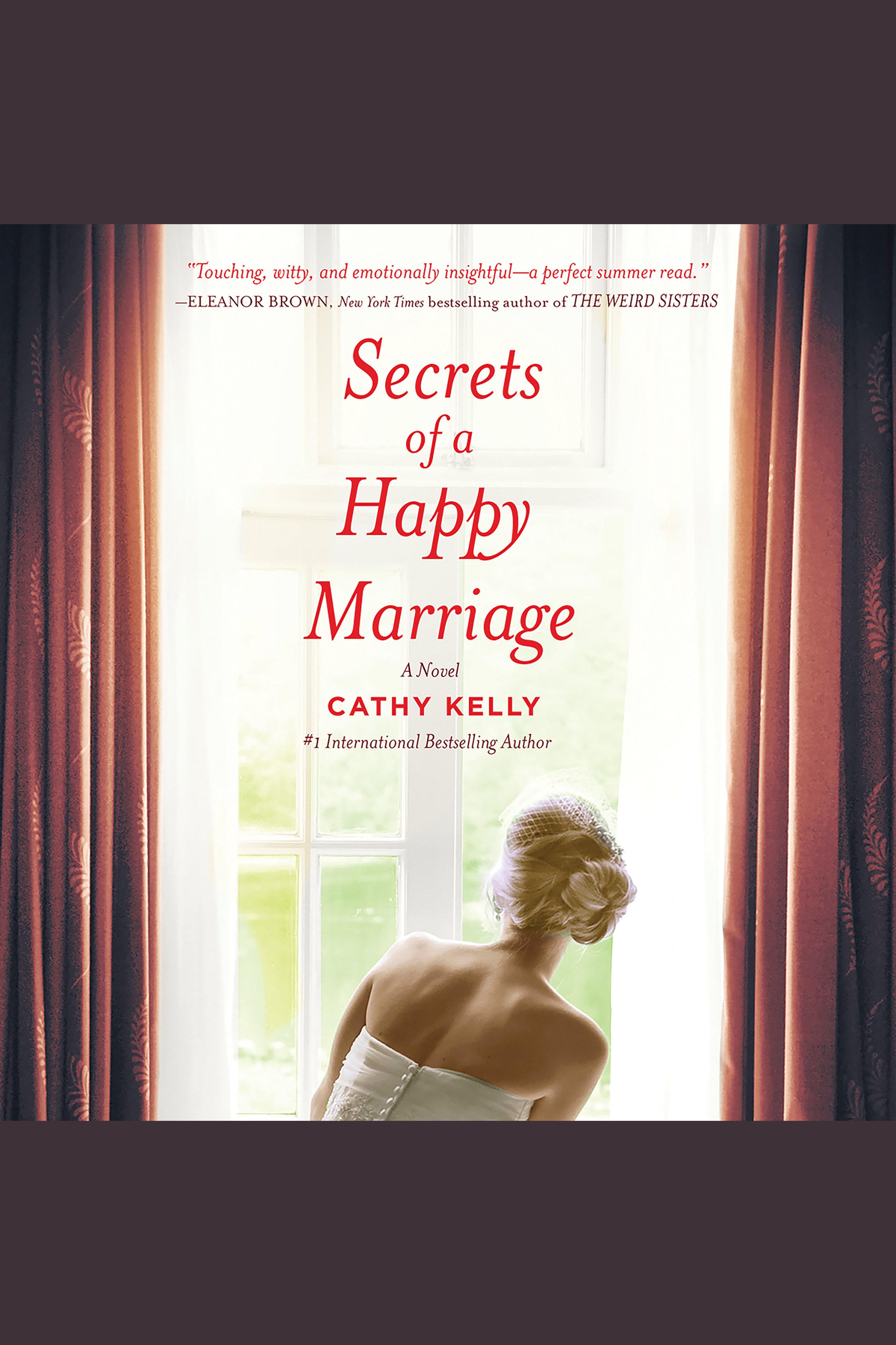 Secrets of a Happy Marriage A Novel
