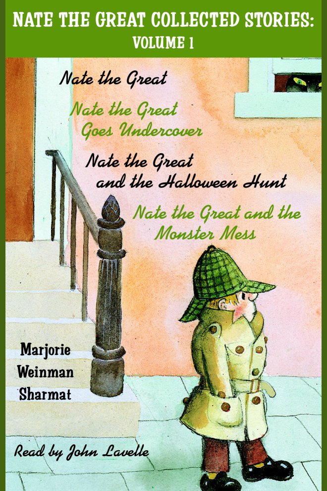 Nate the Great Collected Stories: Volume 1 Nate the Great | Nate the Great Goes Undercover | Nate the Great and the Halloween Hunt | Nate the Great and the Monster Mess