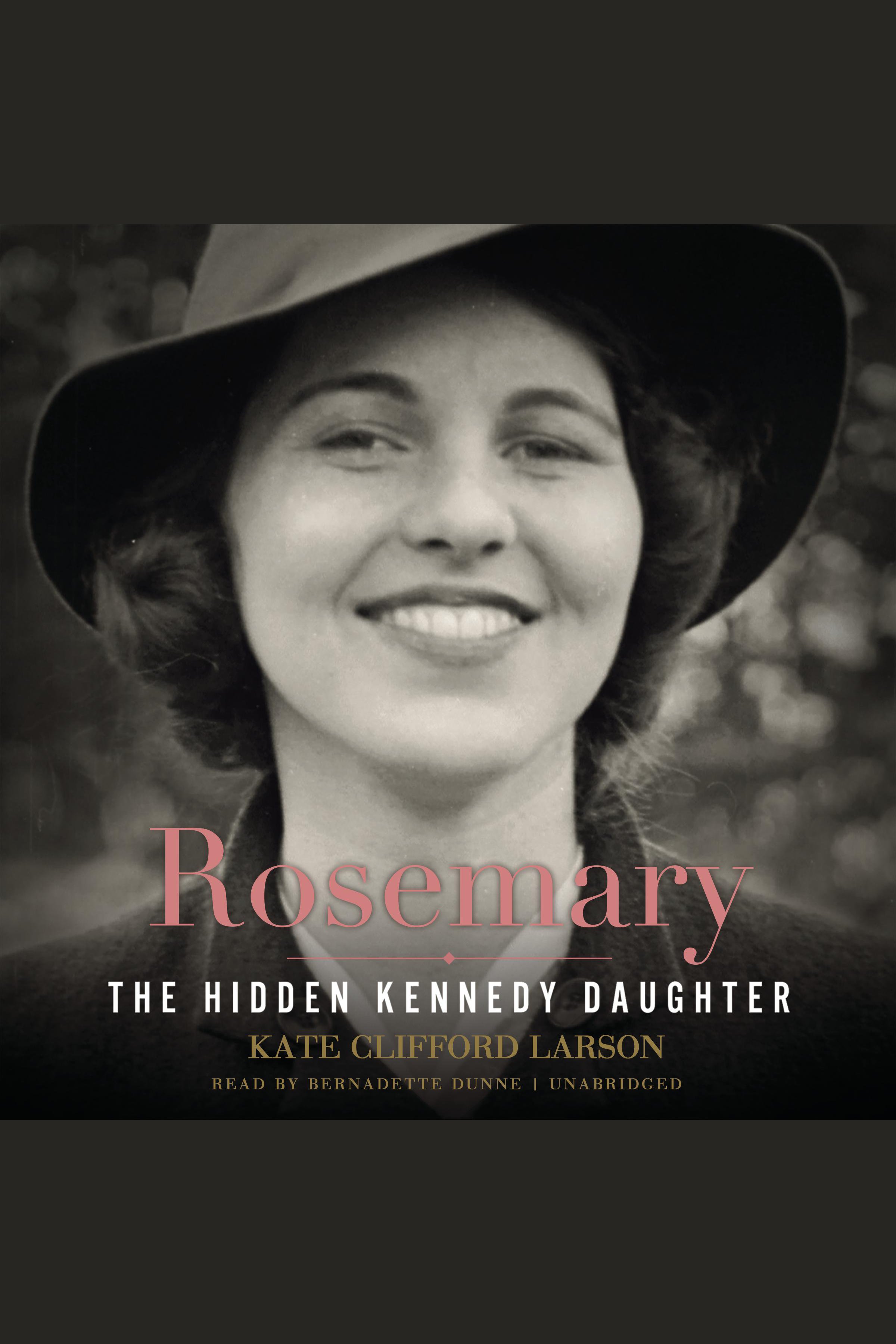 Rosemary the hidden Kennedy daughter