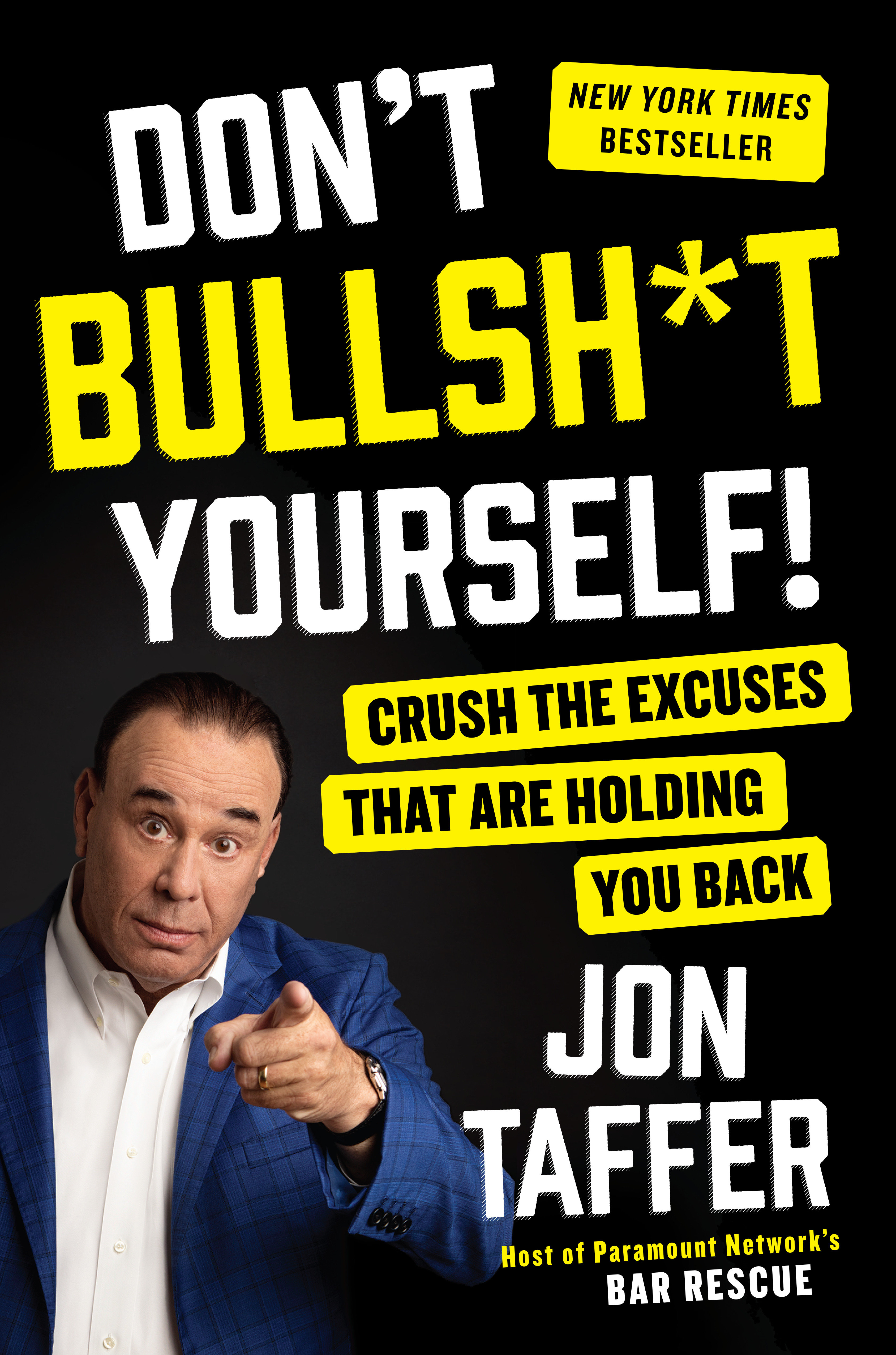 Cover image for Don't Bullsh*t Yourself! [electronic resource] : Crush the Excuses That Are Holding You Back