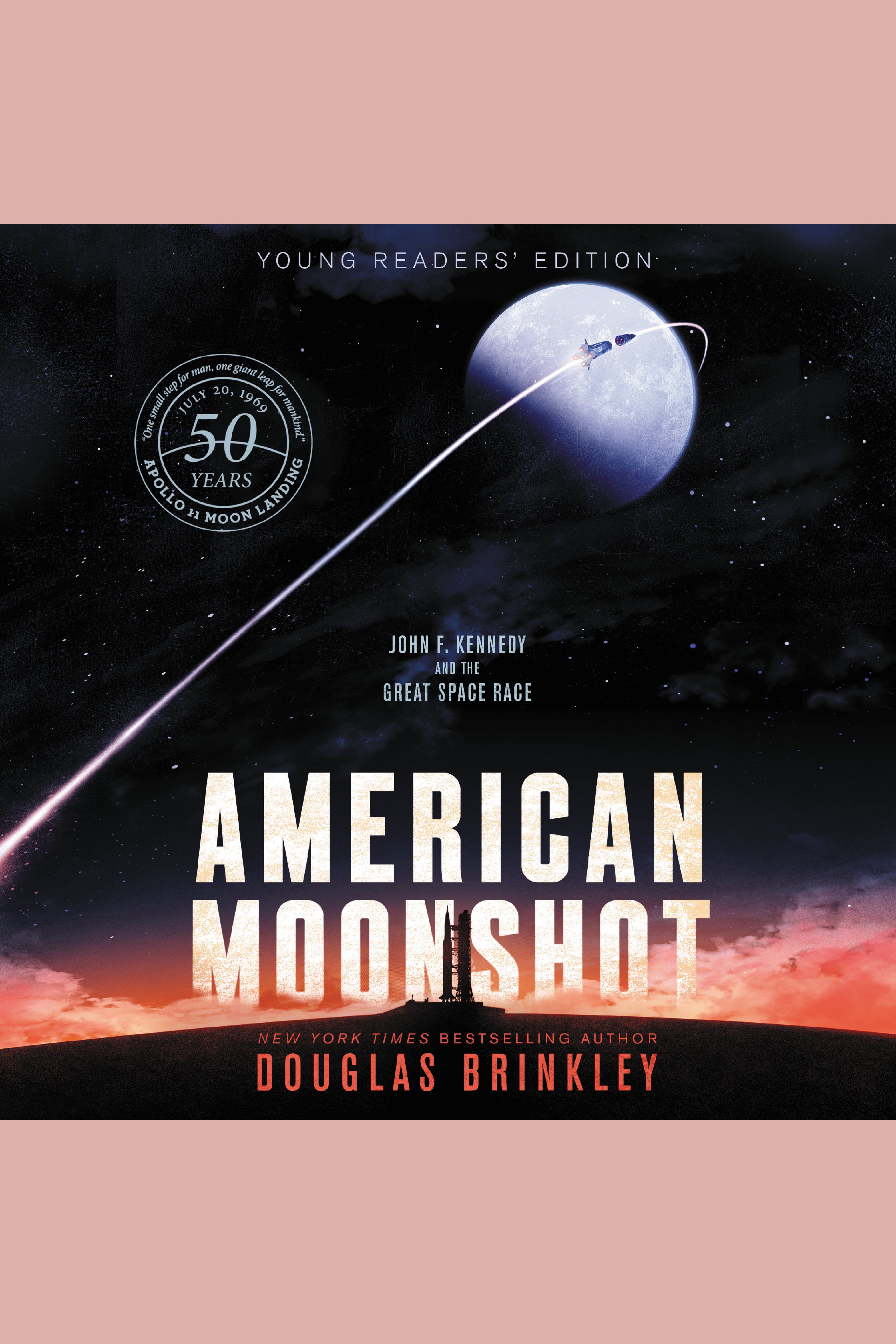Cover image for American Moonshot: Young Readers' Edition [electronic resource] : John F. Kennedy and the Great Space Race