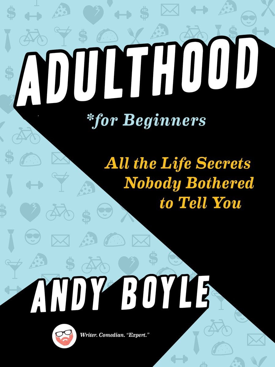 Adulthood for beginners all the life secrets nobody bothered to tell you cover image