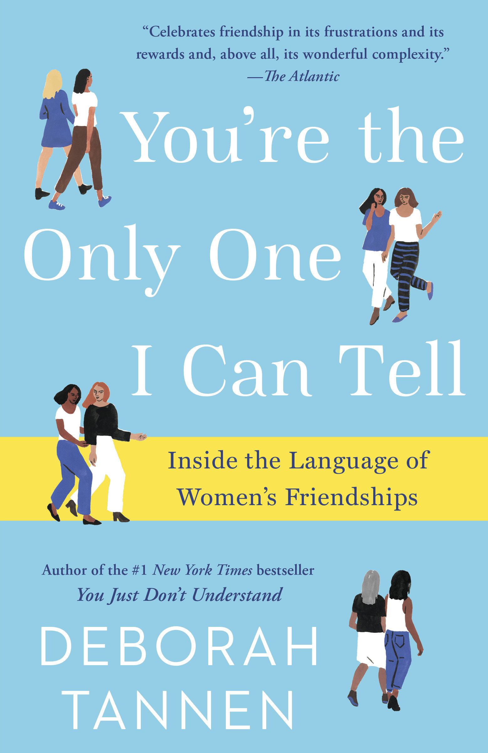 You're the only one I can tell inside the language of women's friendships cover image