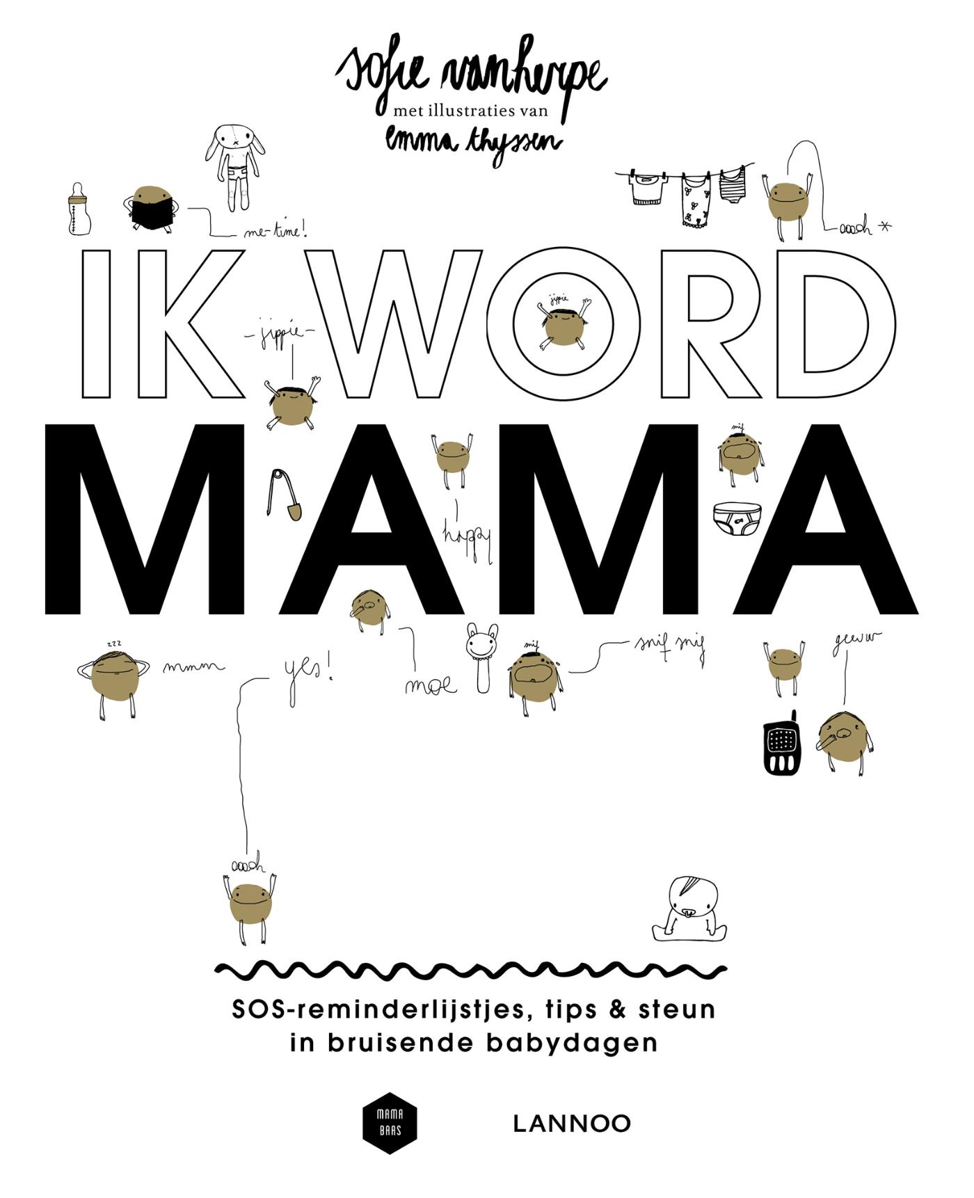 Cover van Ik word mama : SOS-reminderlijstjes, tips & steun in bruisende babydagen