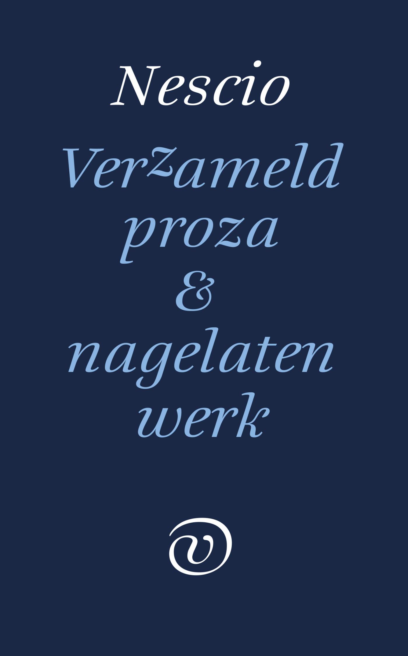 Cover van Verzameld werk en nagelaten proza