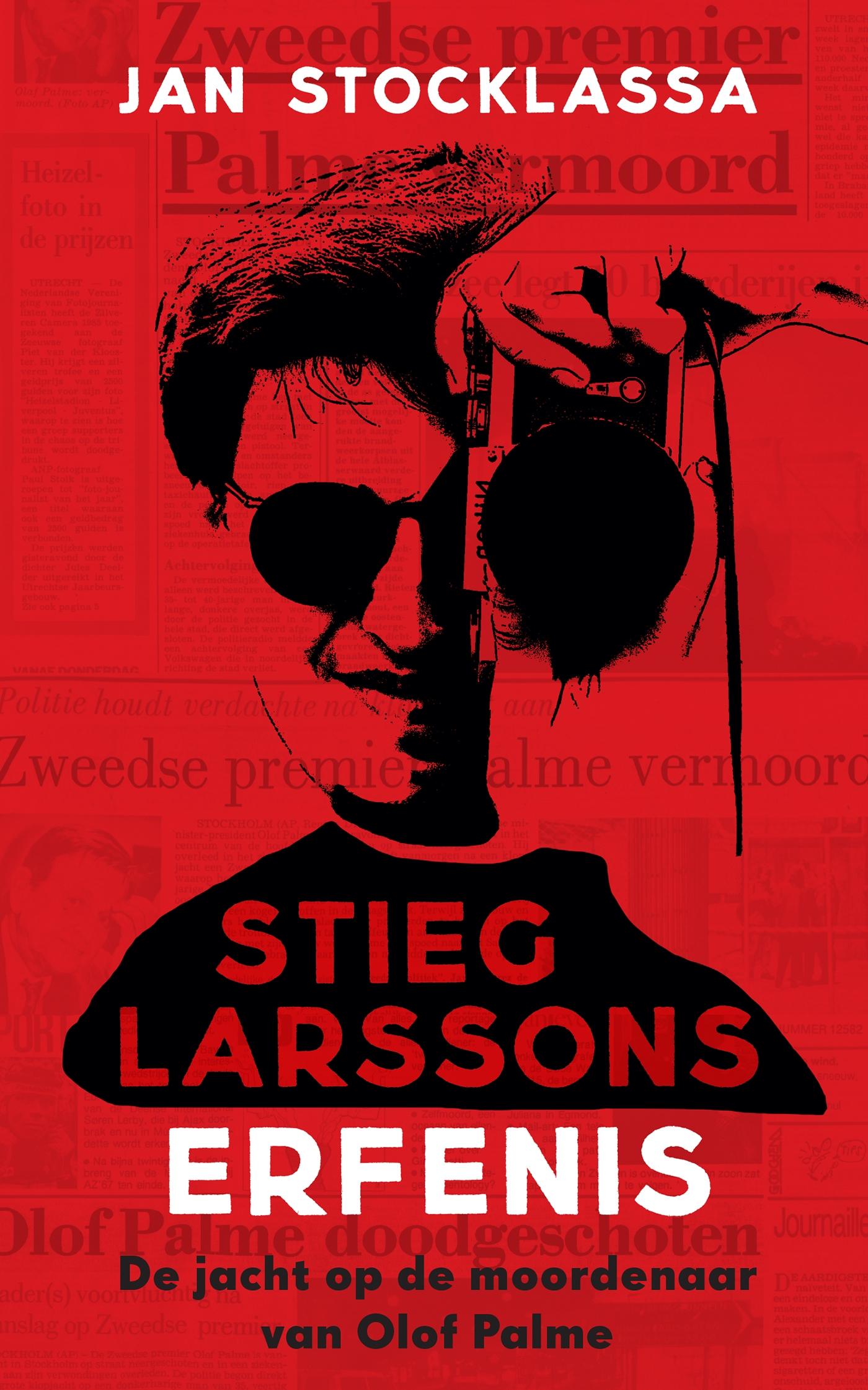 Cover van Stieg Larssons erfenis : zijn jacht op de moordenaar van Olof Palme