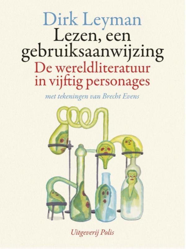 Cover van Lezen, een gebruiksaanwijzing : de wereldliteratuur in vijftig personages