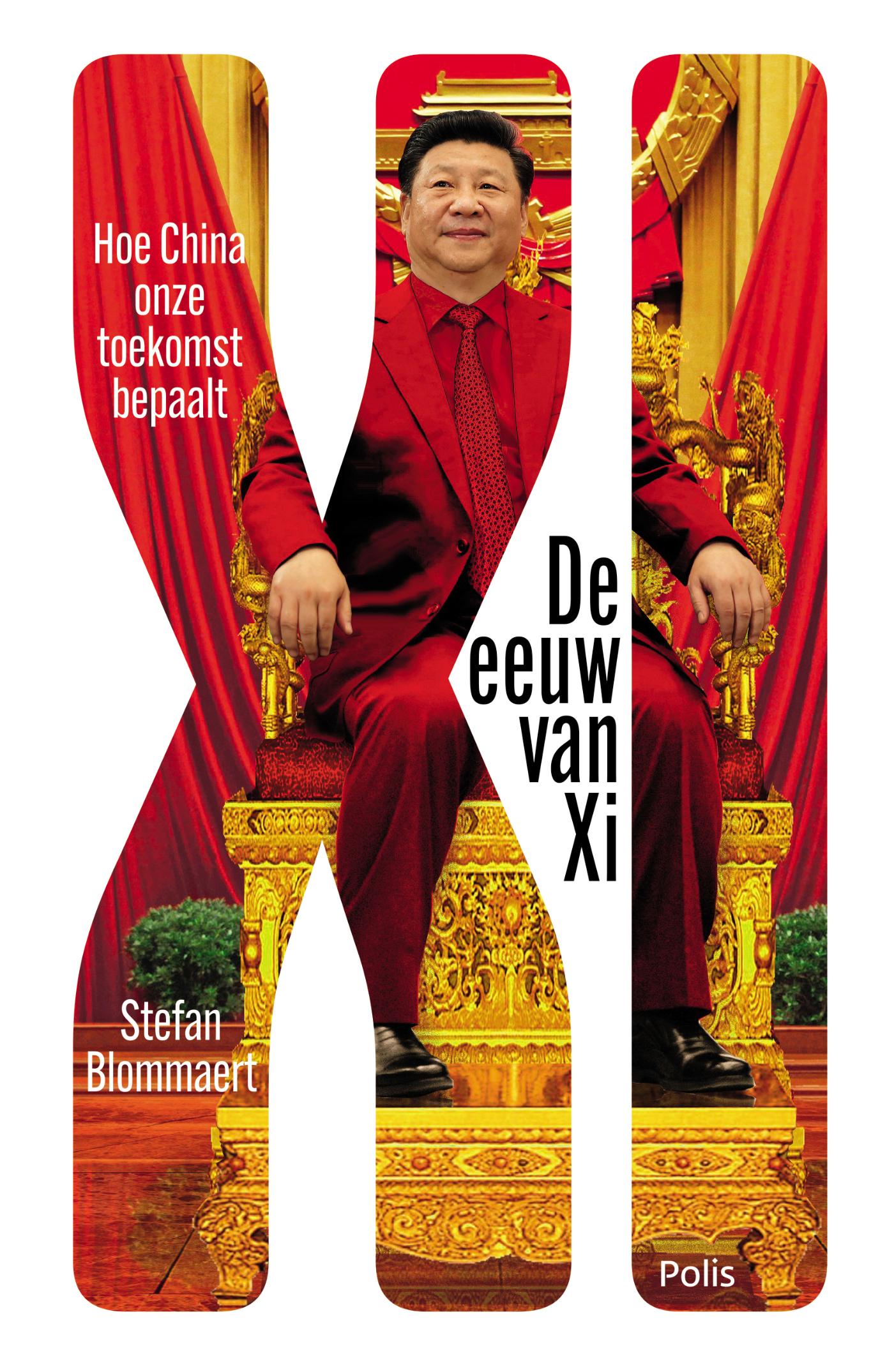 Cover van De eeuw van Xi : hoe China onze toekomst bepaalt