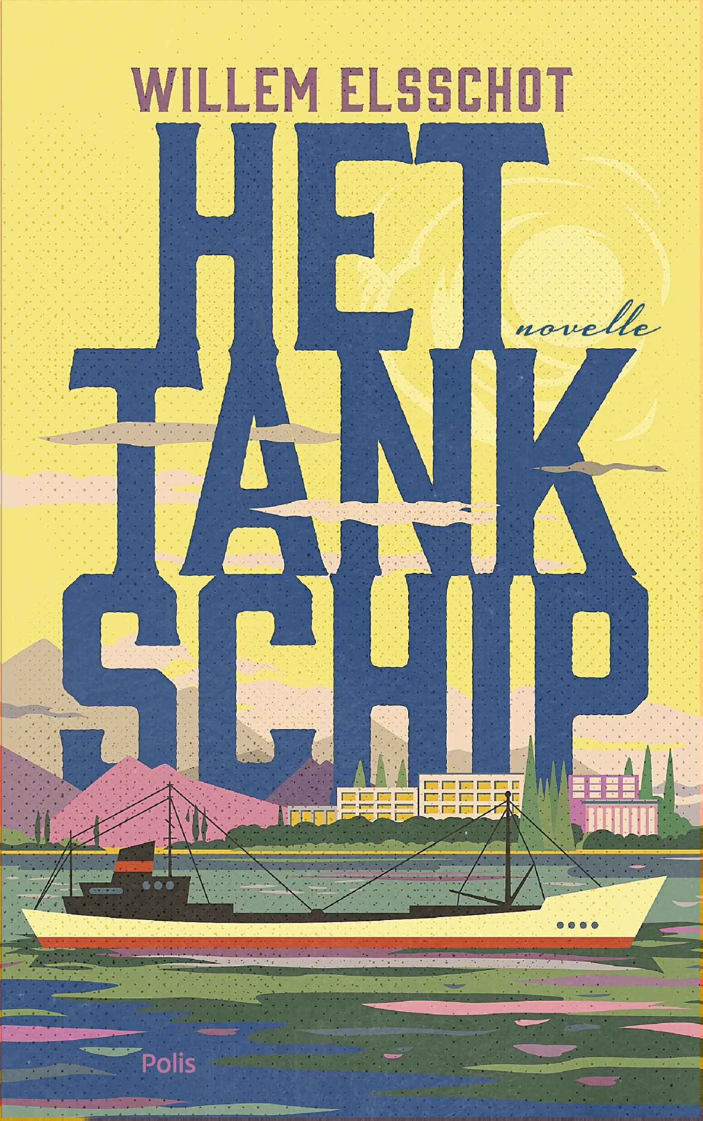 Cover van Het tankschip : novelle