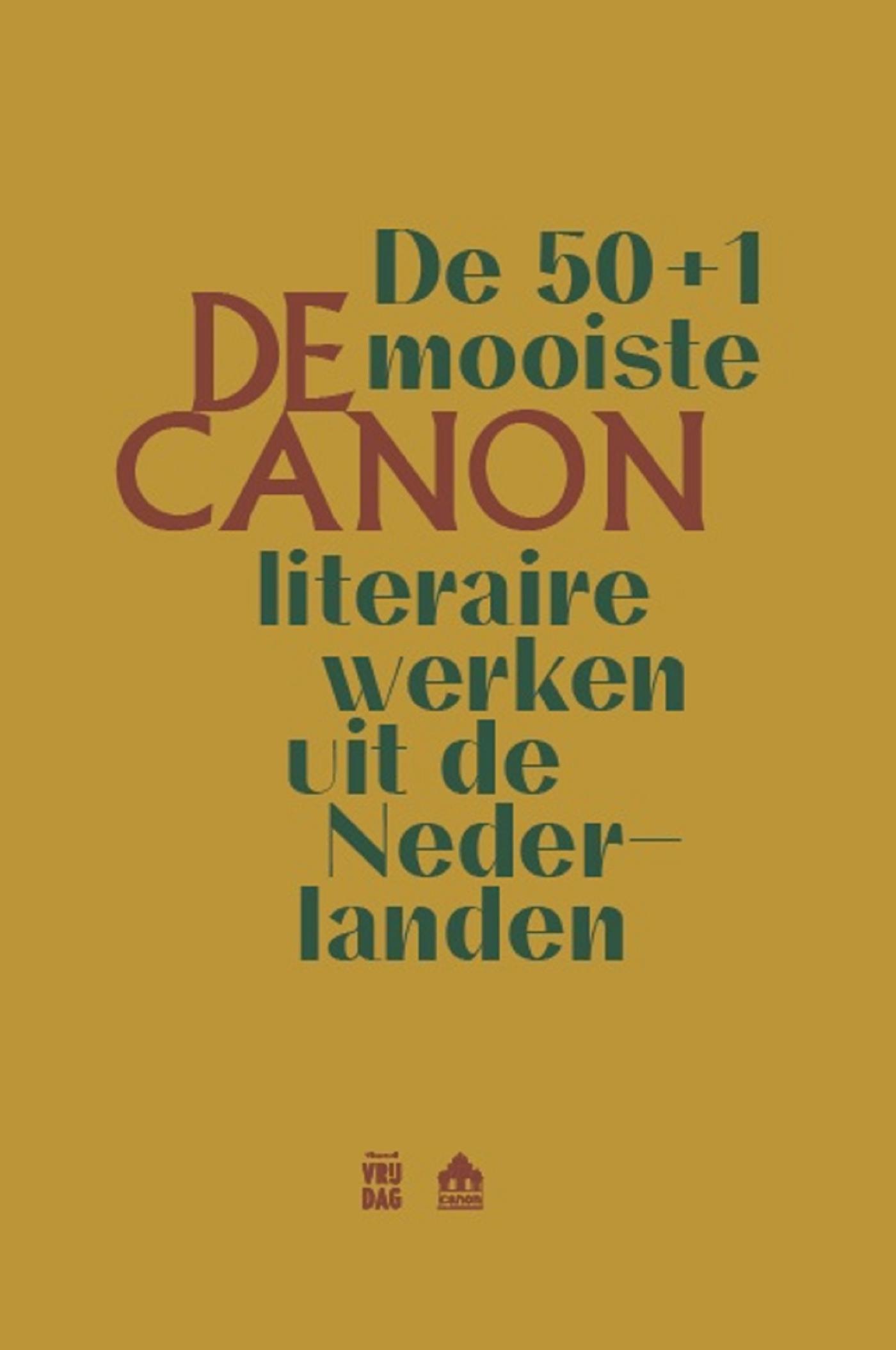 Cover van De canon : de 50+1 mooiste literaire werken uit de Nederlanden