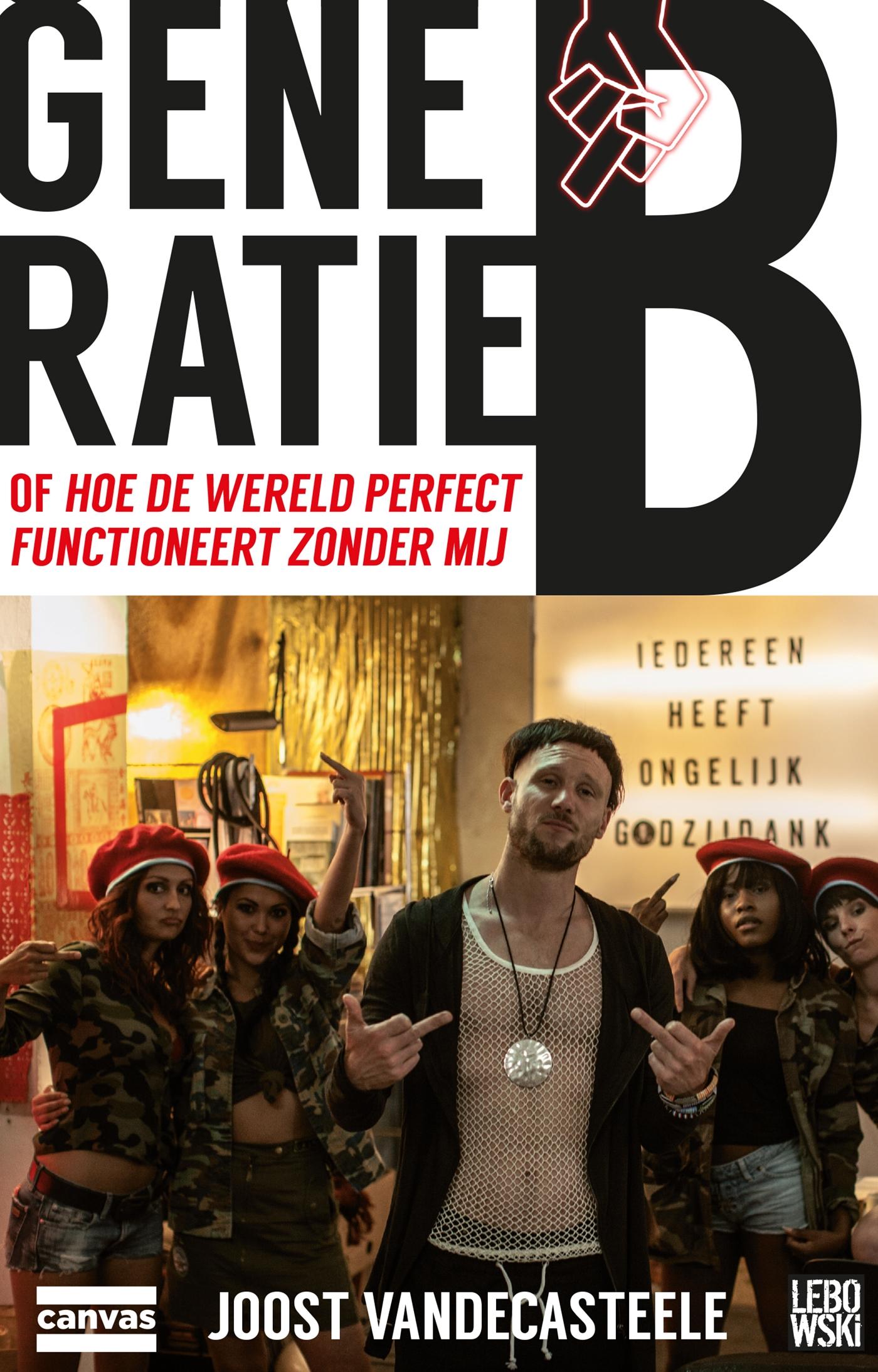 Cover van Generatie B, of Hoe de wereld perfect functioneert zonder mij