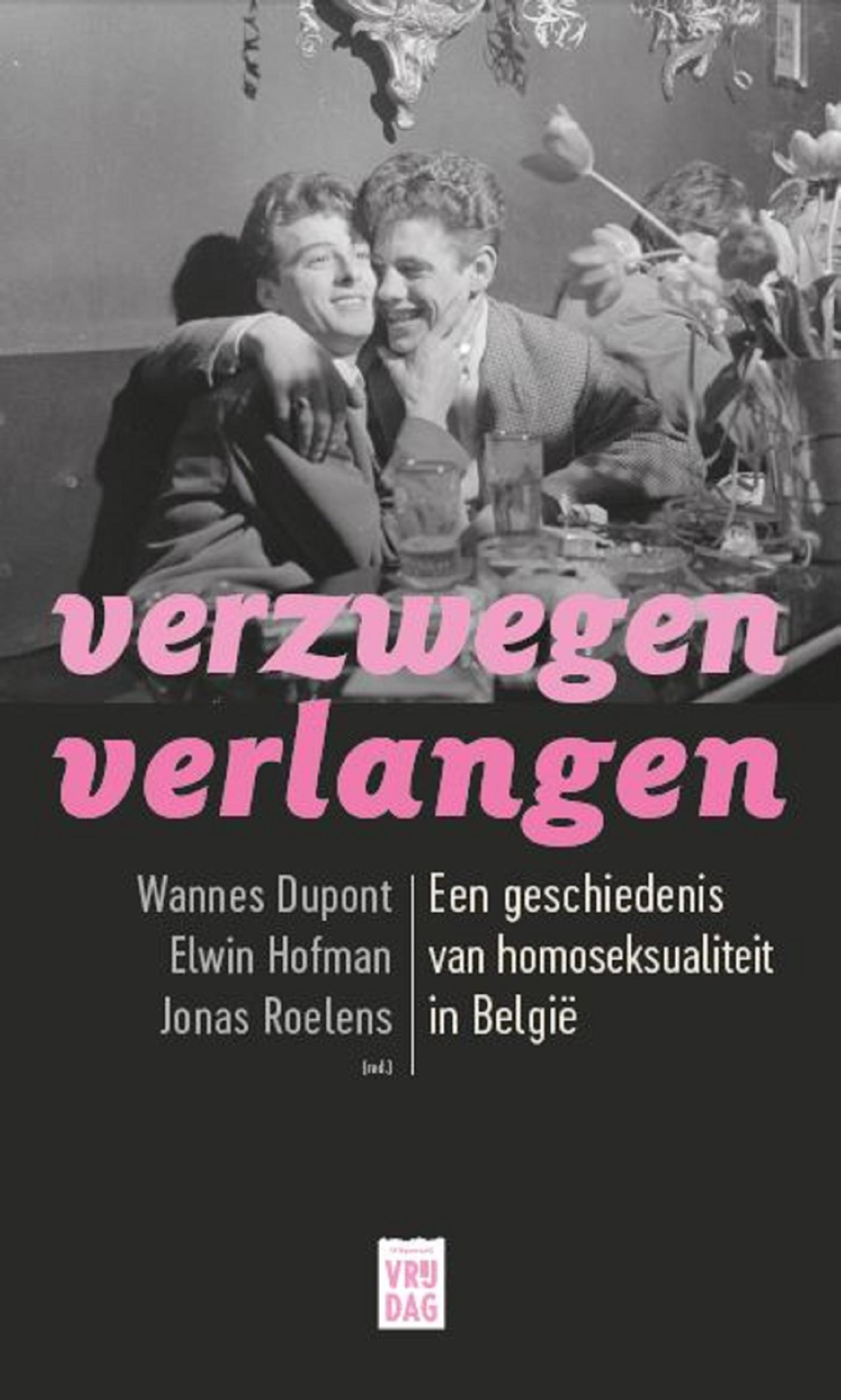 Cover van Verzwegen verlangen : een geschiedenis van homoseksualiteit in België