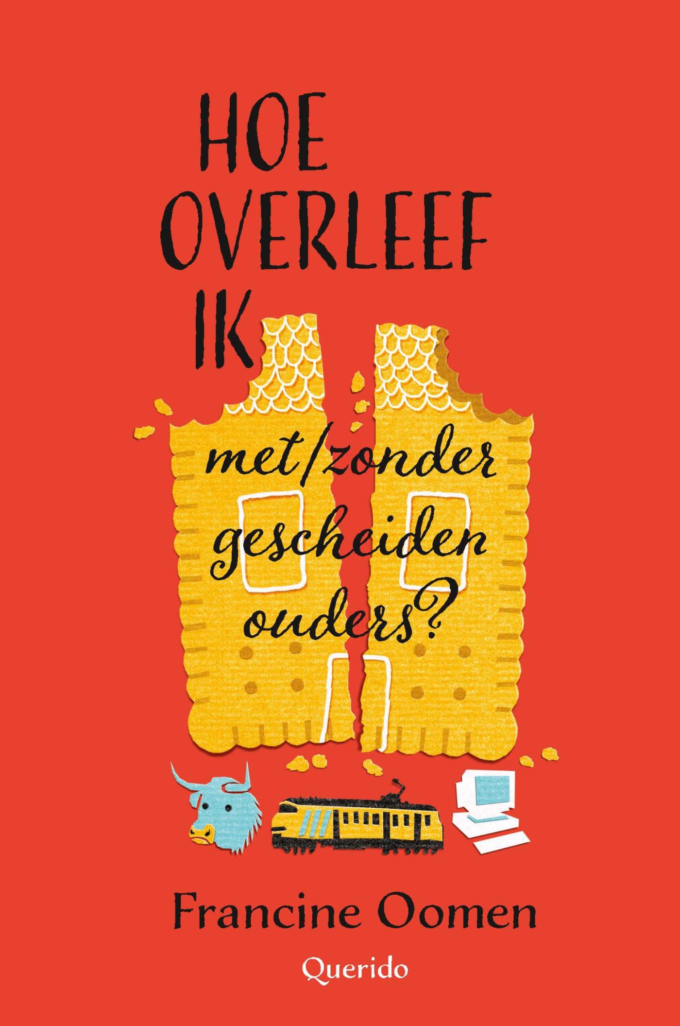 Cover van Hoe overleef ik met / zonder gescheiden ouders?