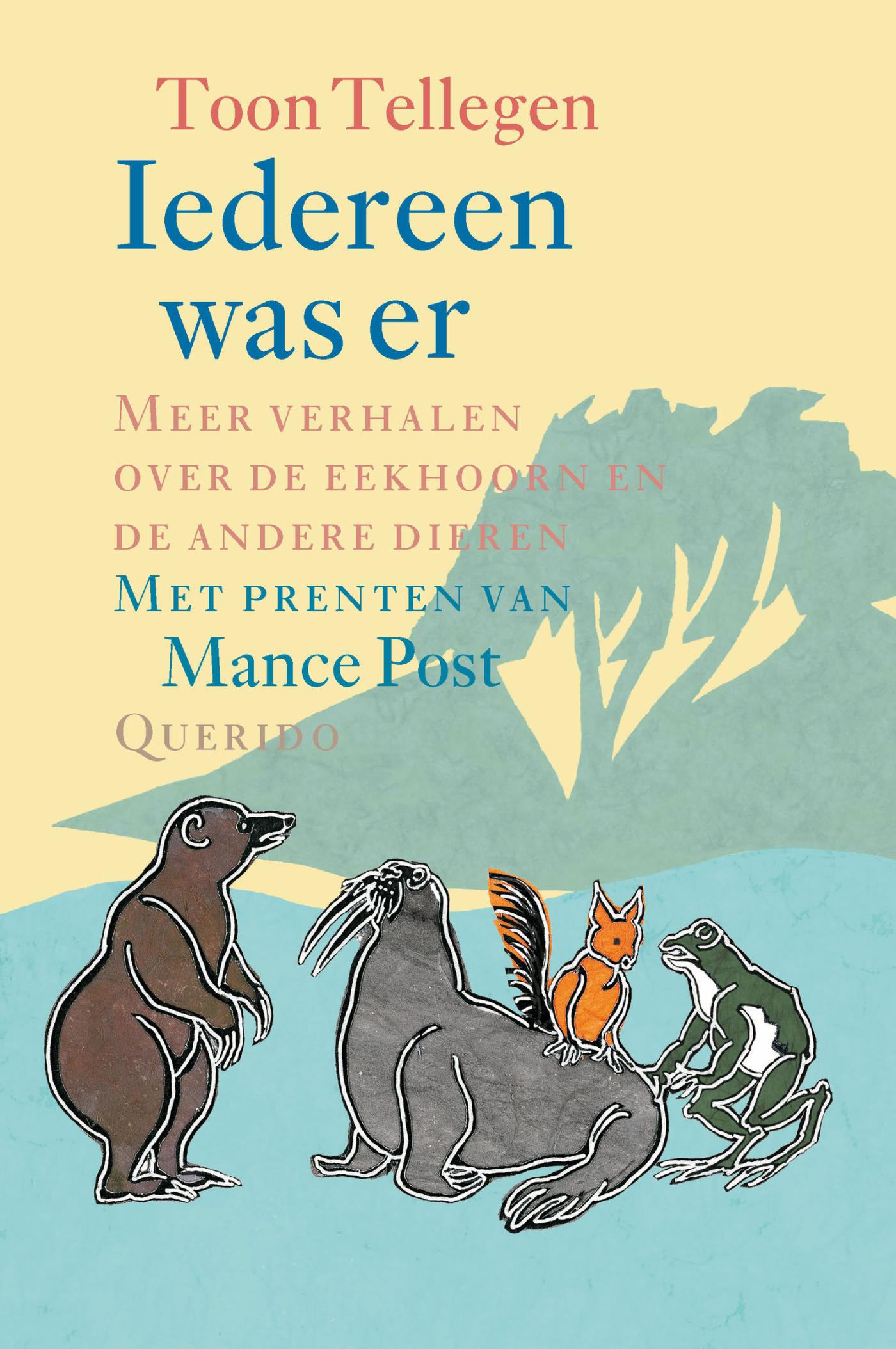 Cover van Iedereen was er : meer verhalen over de eekhoorn en de andere dieren