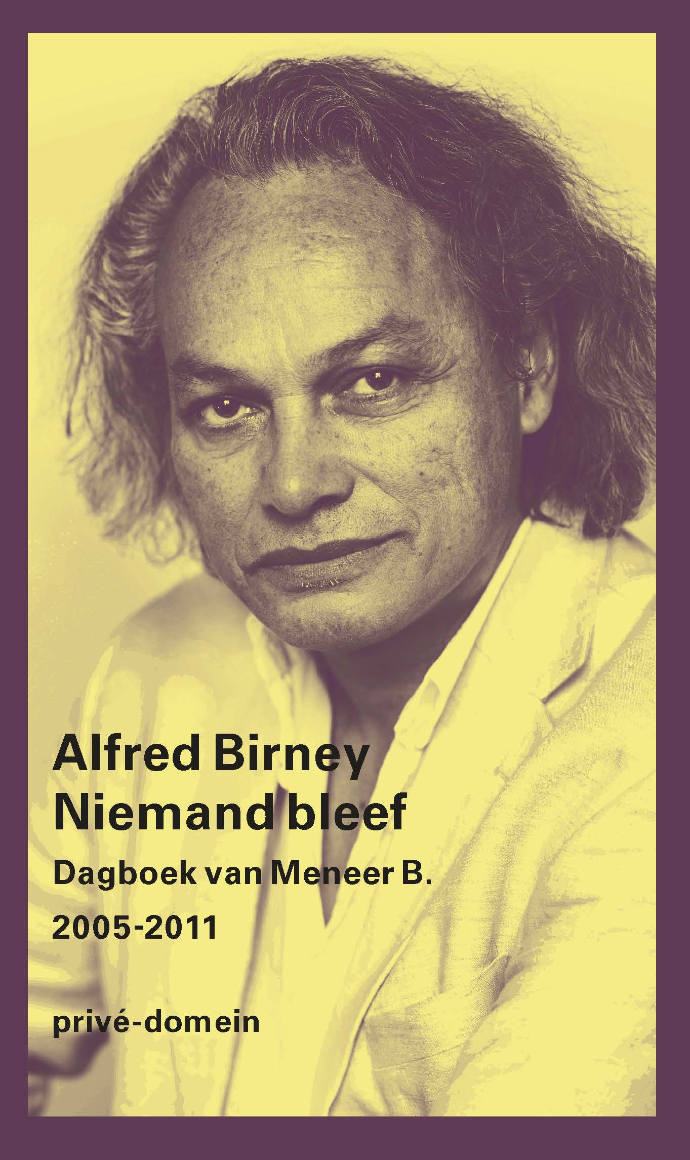Cover van Niemand bleef : dagboek van Meneer B. 2005-2011