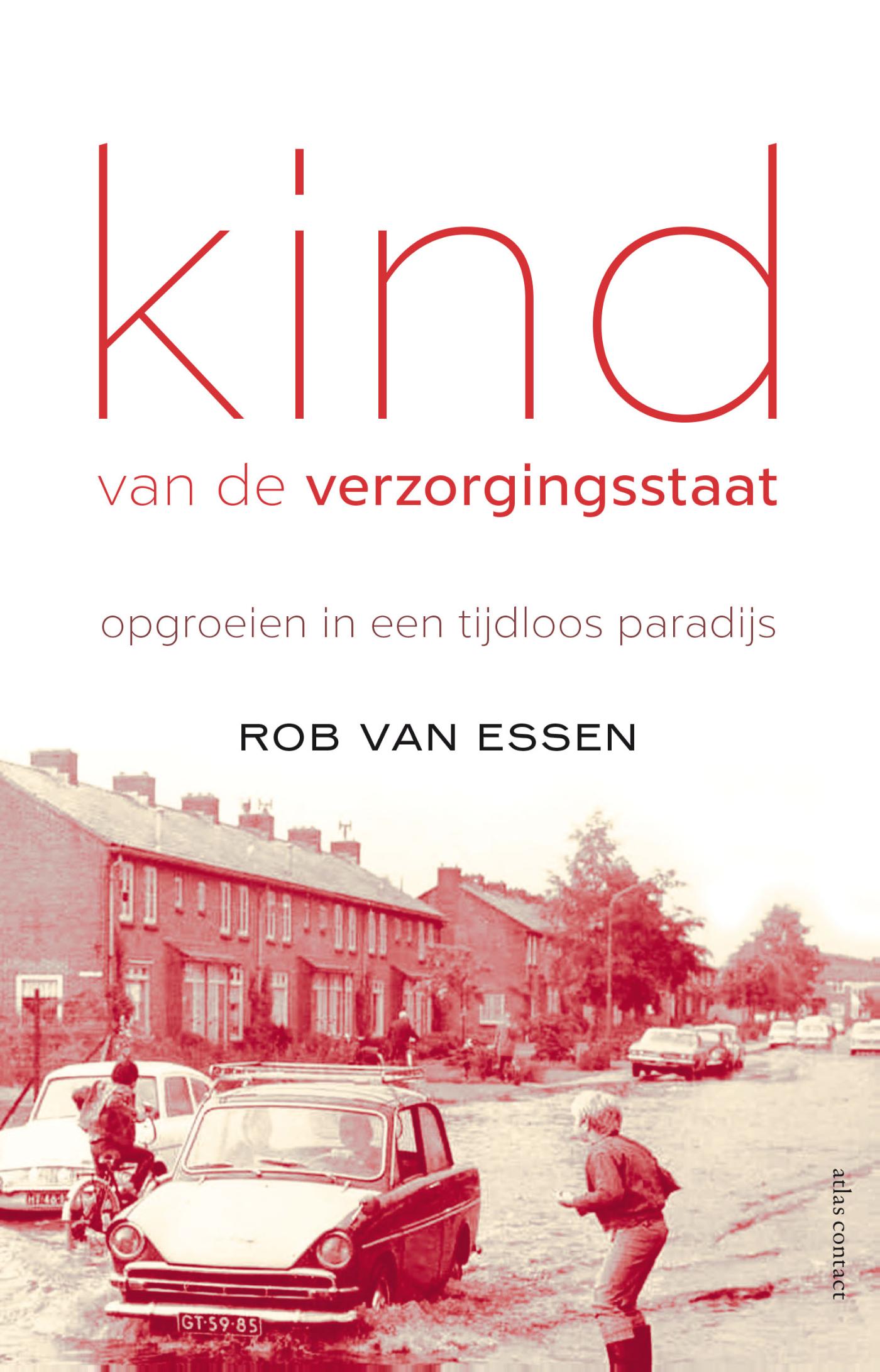 Cover van Kind van de verzorgingsstaat : opgroeien in een tijdloos paradijs