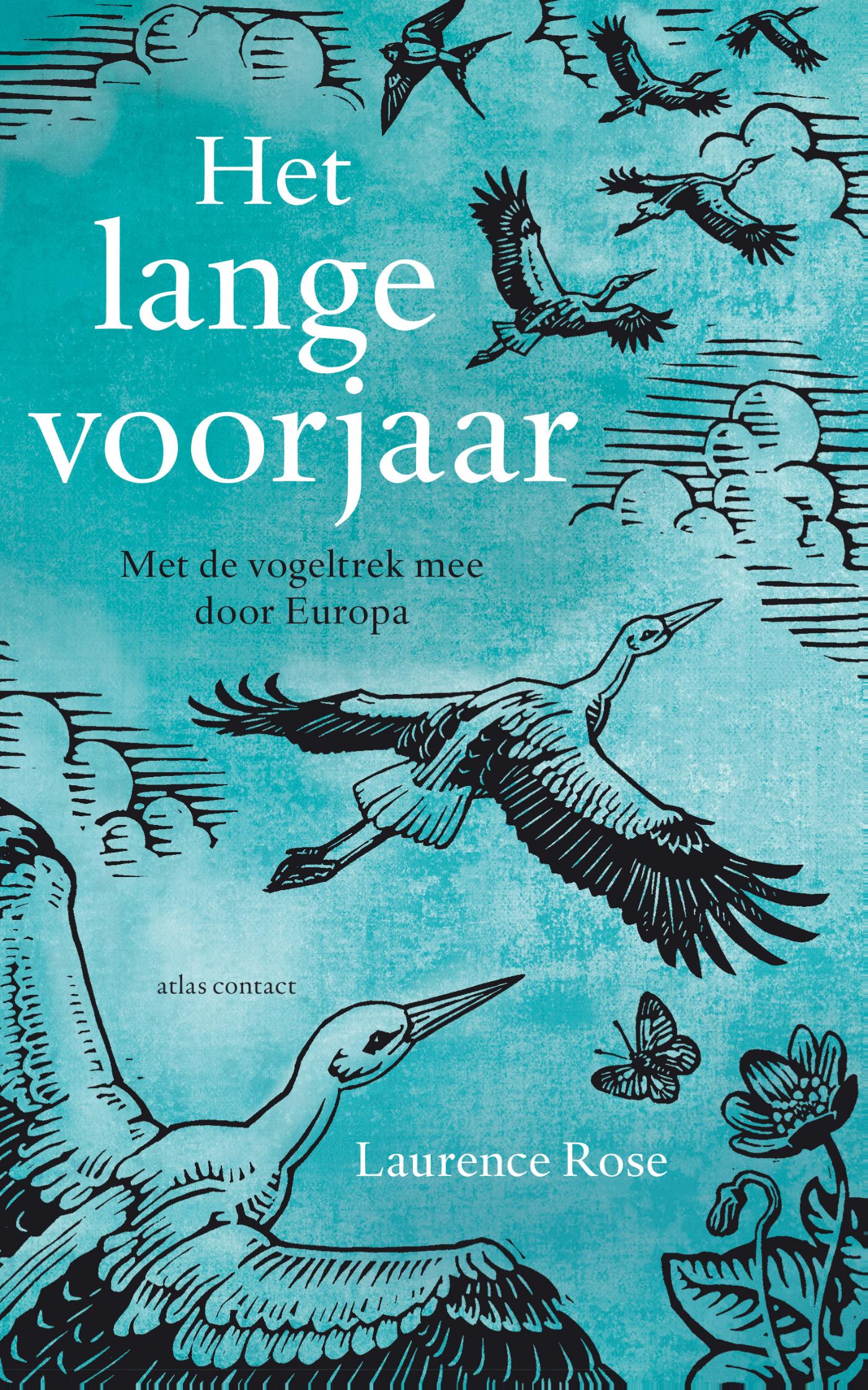 Cover van Het lange voorjaar : met de vogeltrek mee door Europa