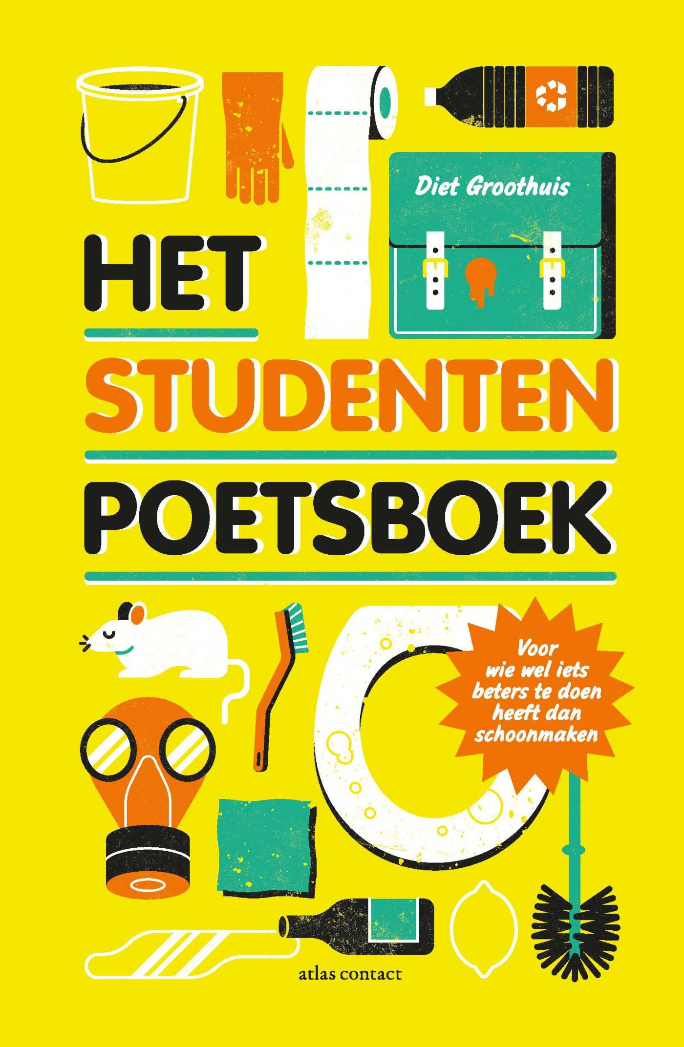 Cover van Het studentenpoetsboek : voor wie wel iets beters te doen heeft dan schoonmaken