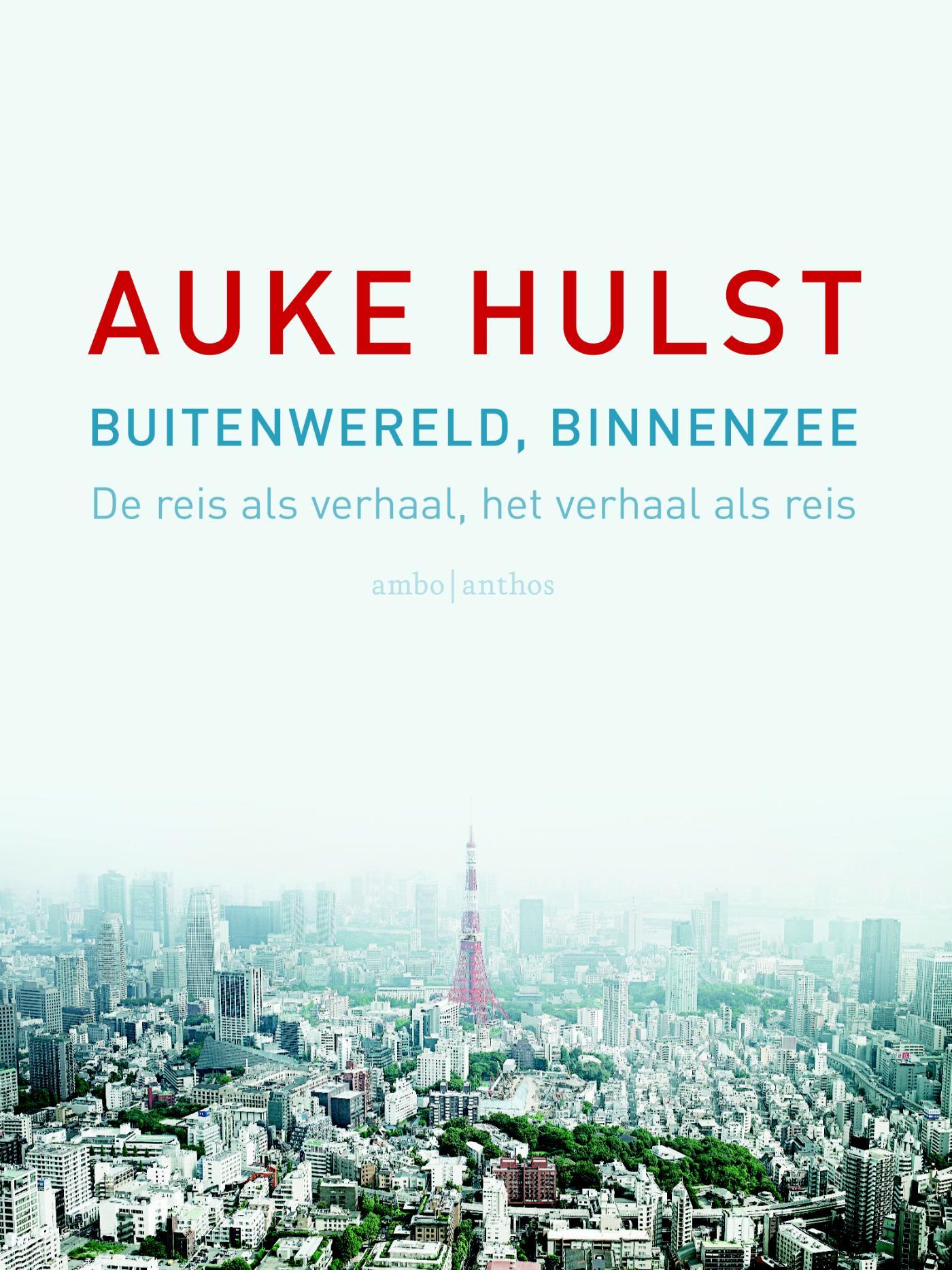 Cover van Buitenwereld, binnenzee : de reis als verhaal, het verhaal als reis