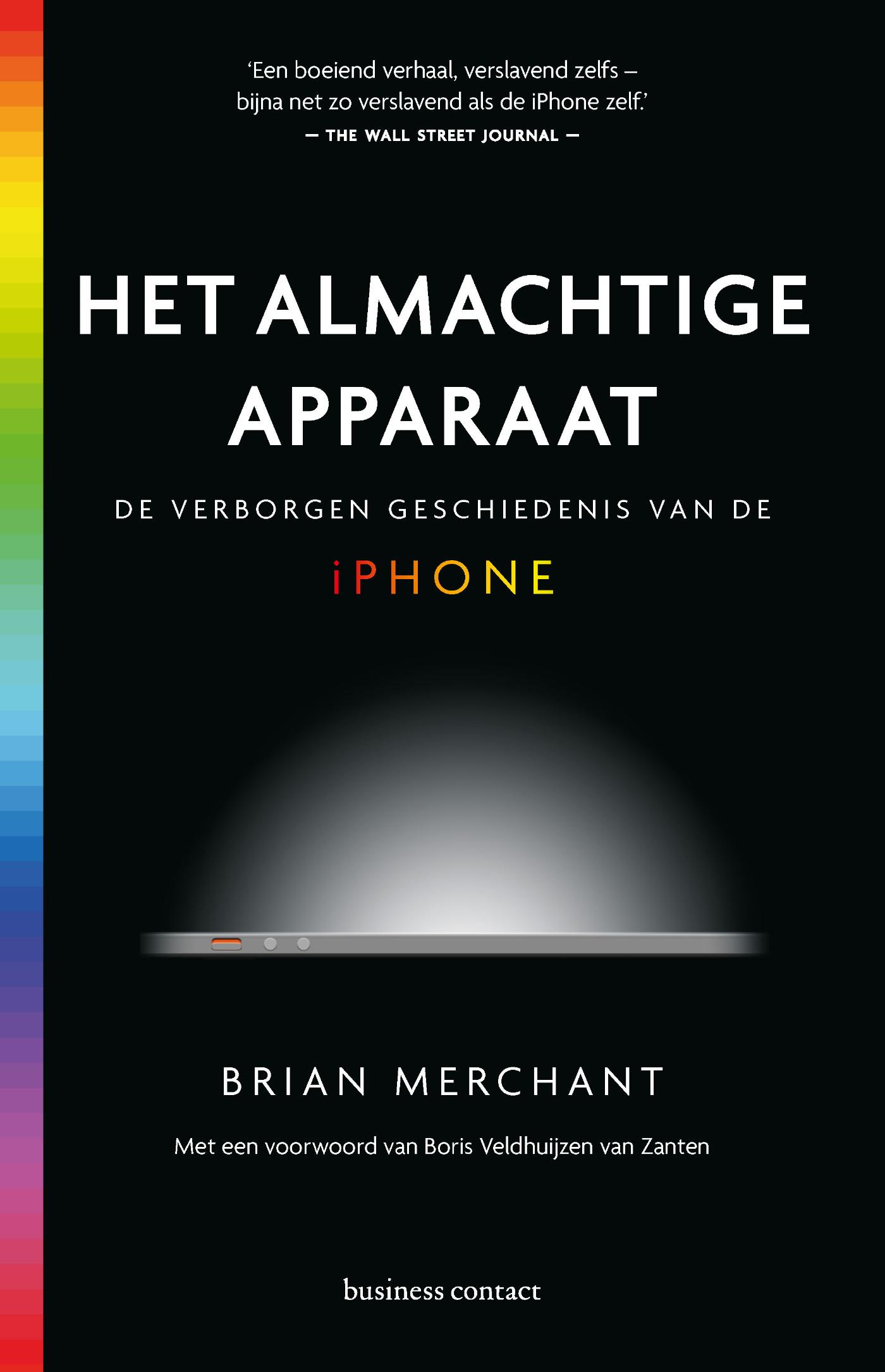 Het almachtige apparaat : de verborgen geschiedenis van de iPhone