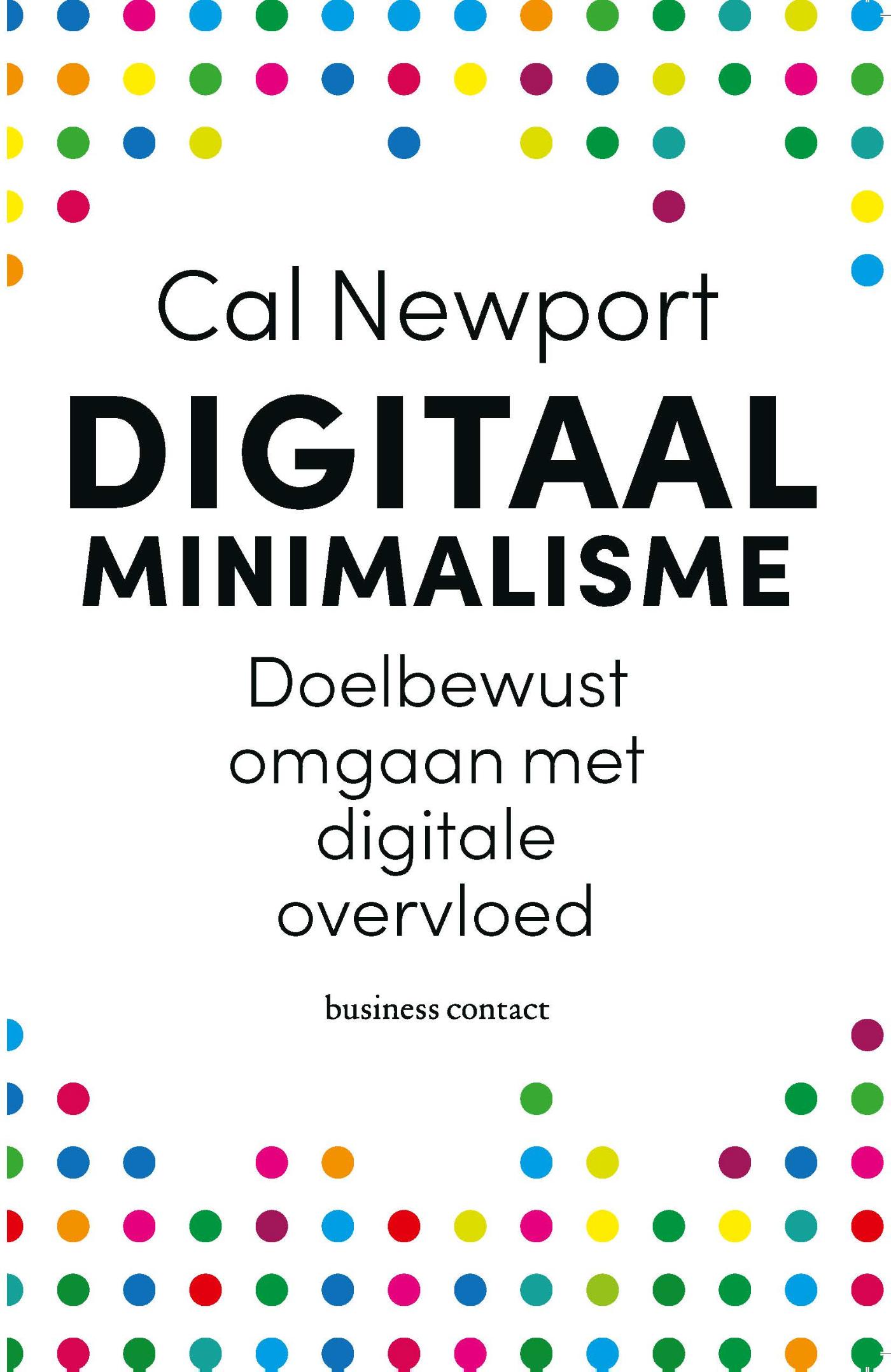 Digitaal minimalisme : doelbewust omgaan met digitale overvloed