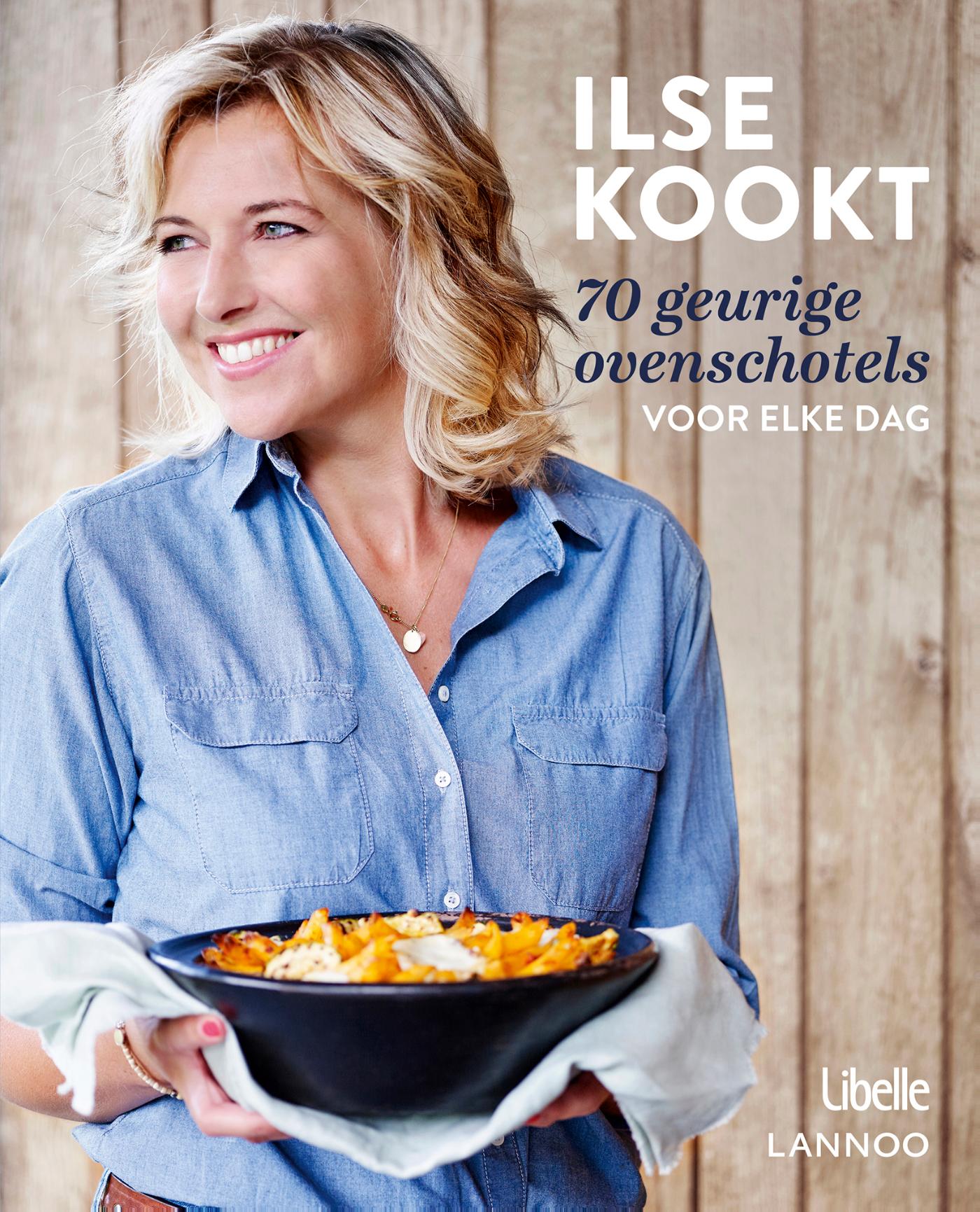 Cover van Ilse kookt : 70 geurige ovenschotels voor elke dag