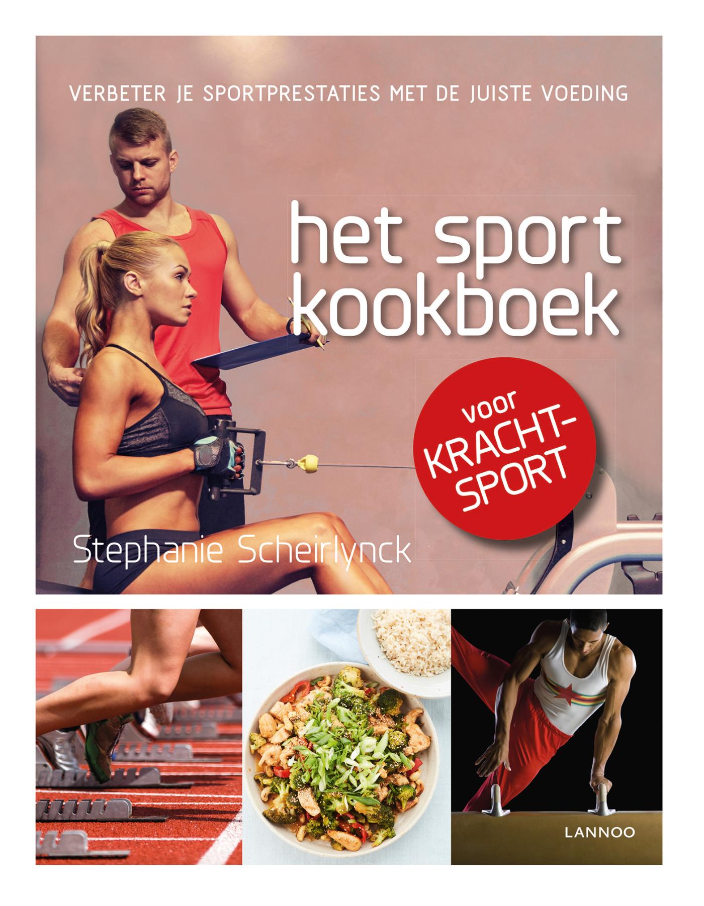 Cover of Het sportkookboek voor krachtsport : verbeter je sportprestaties met de juiste voeding