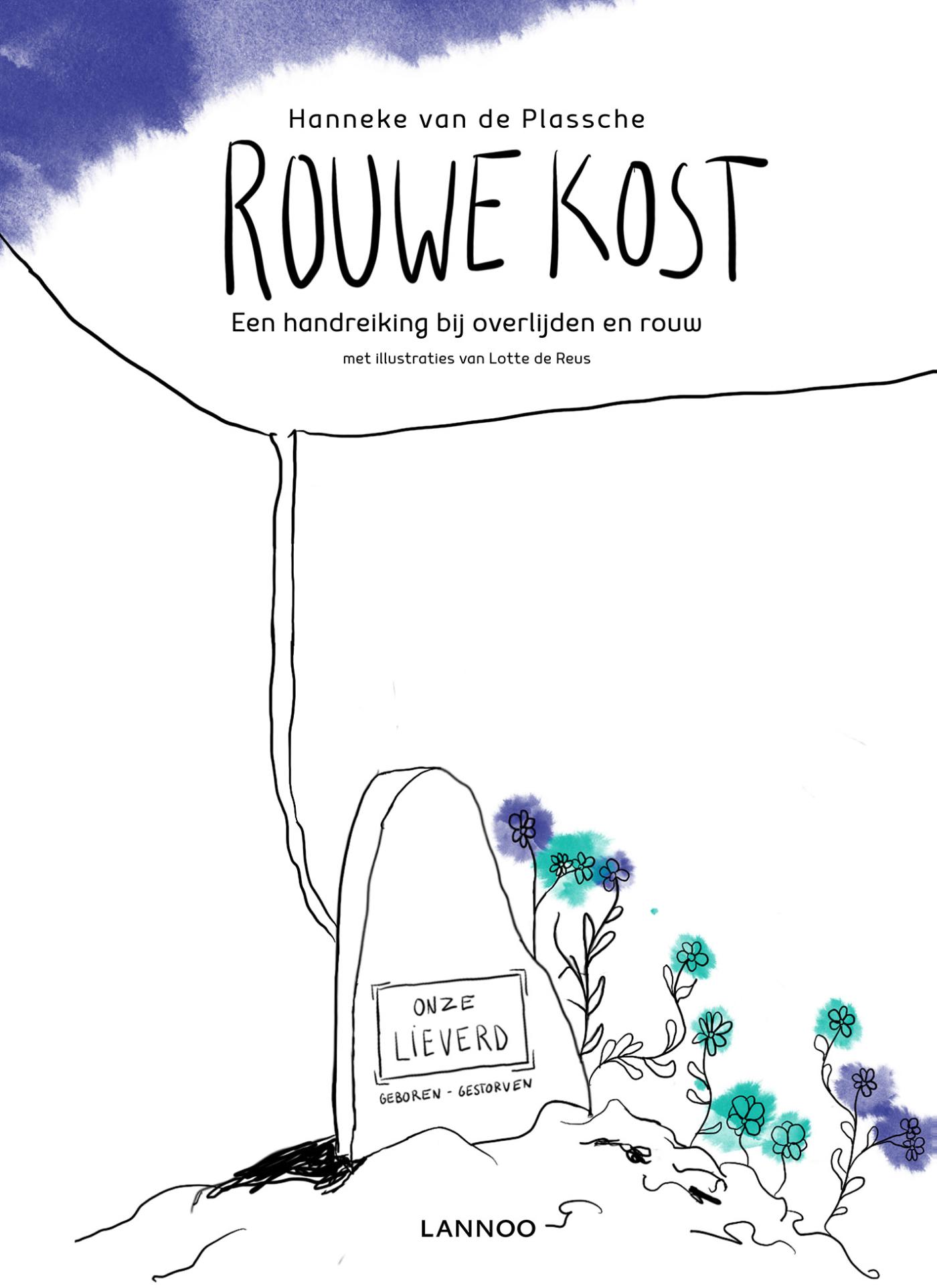Cover van Rouwe kost : een handreiking bij overlijden en rouw