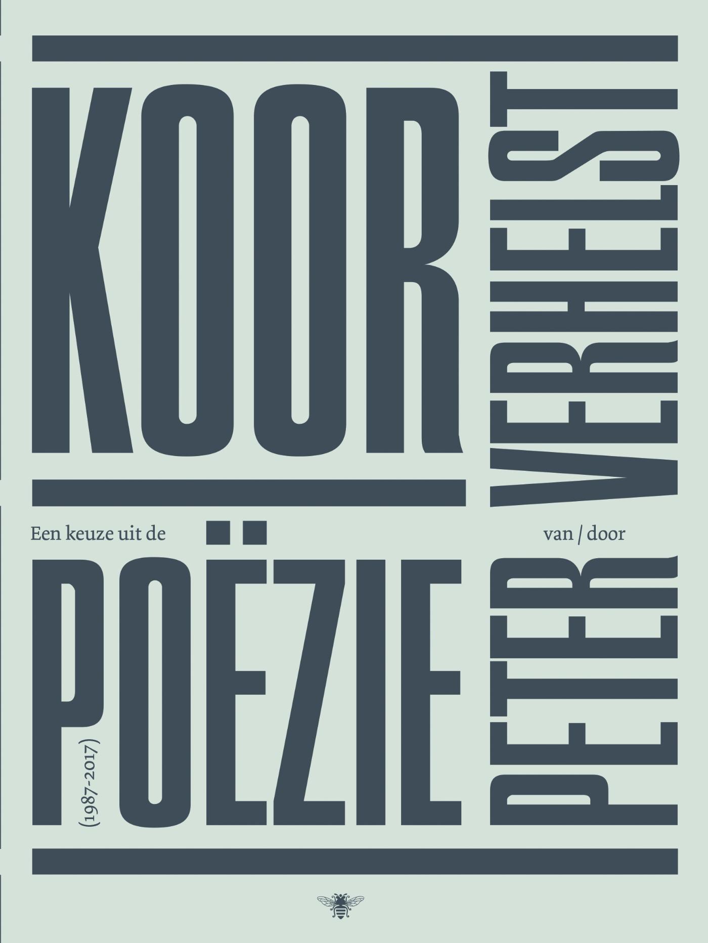 Cover van Koor : een keuze uit de poëzie (1987-2017)
