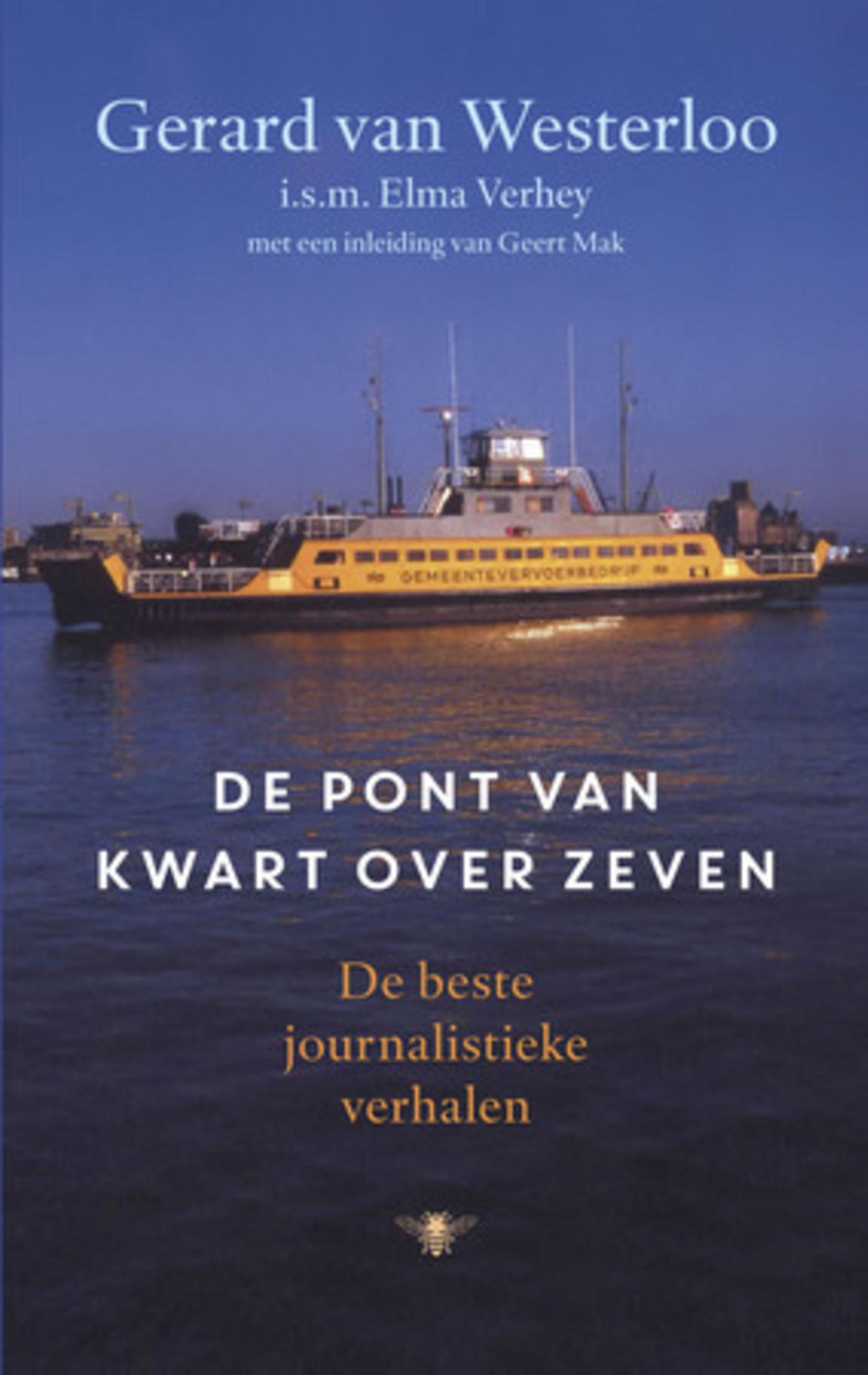 Cover van De pont van kwart over zeven : de beste journalistieke verhalen