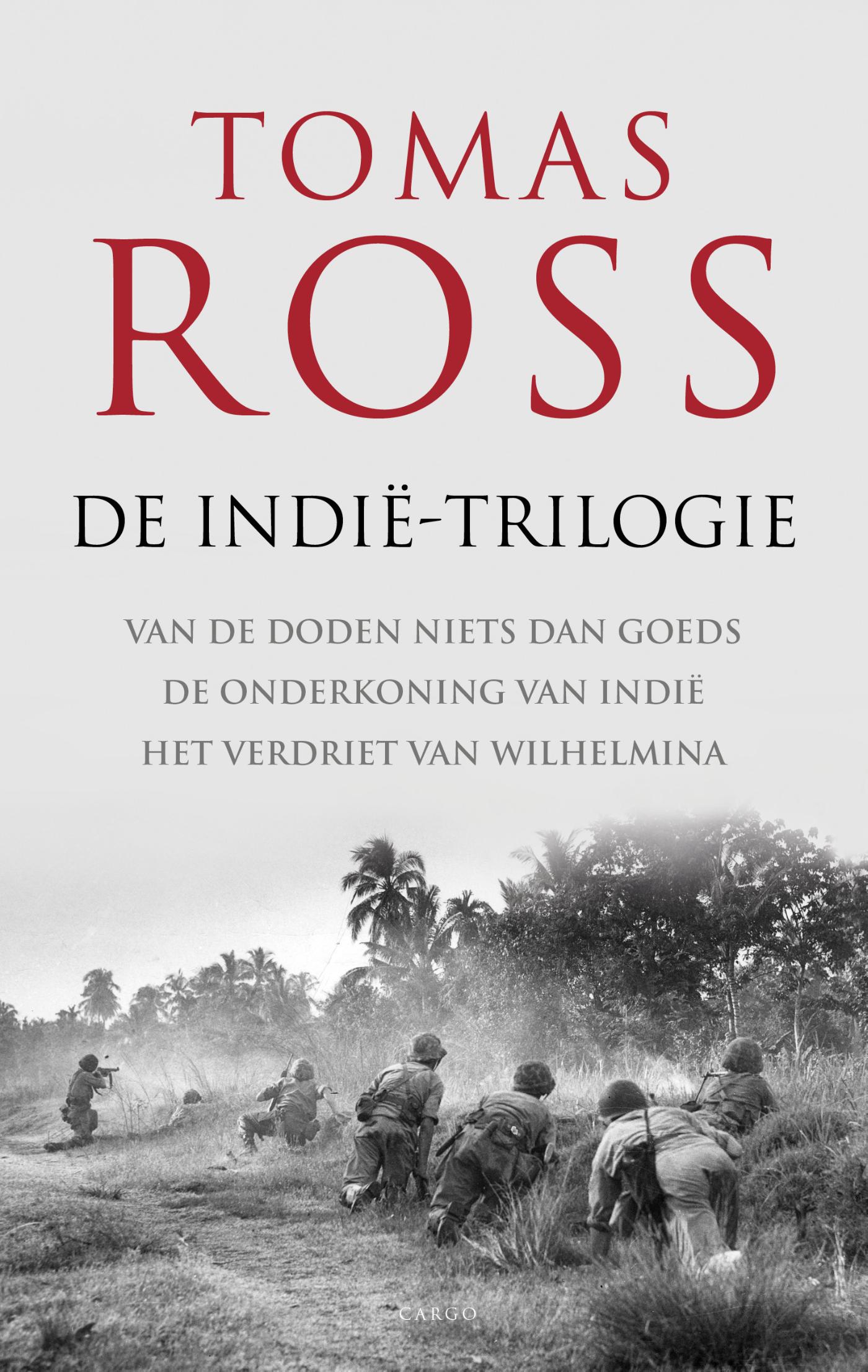 Cover van De Indië-trilogie : Van de doden niets dan goeds ; De onderkoning van Indië ; Het verdriet van Wilhelmina
