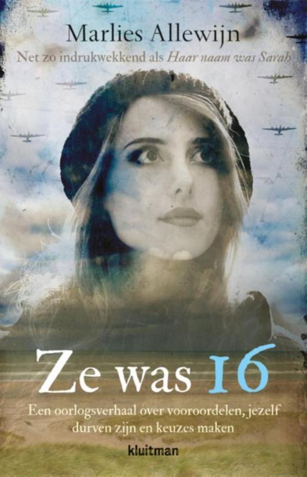 Cover van Ze was 16 : een oorlogsverhaal over vooroordelen, jezelf durven zijn en keuzes maken