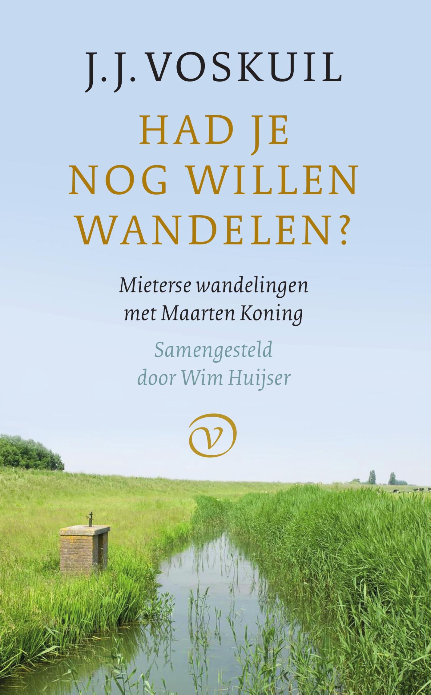 Cover of Had je nog willen wandelen? : Mieterse wandelingen met Maarten Koning