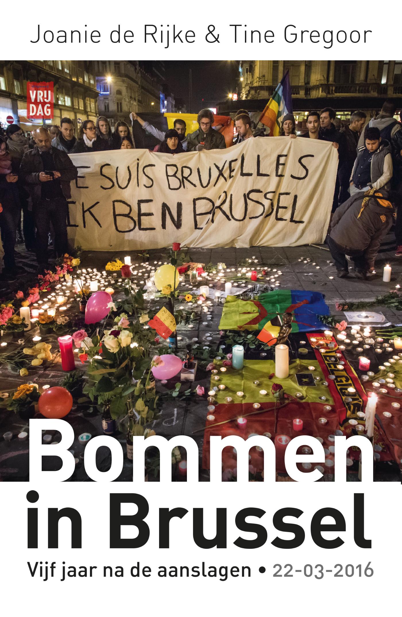 Cover van Bommen in Brussel : vijf jaar na de aanslagen. 22-03-2016