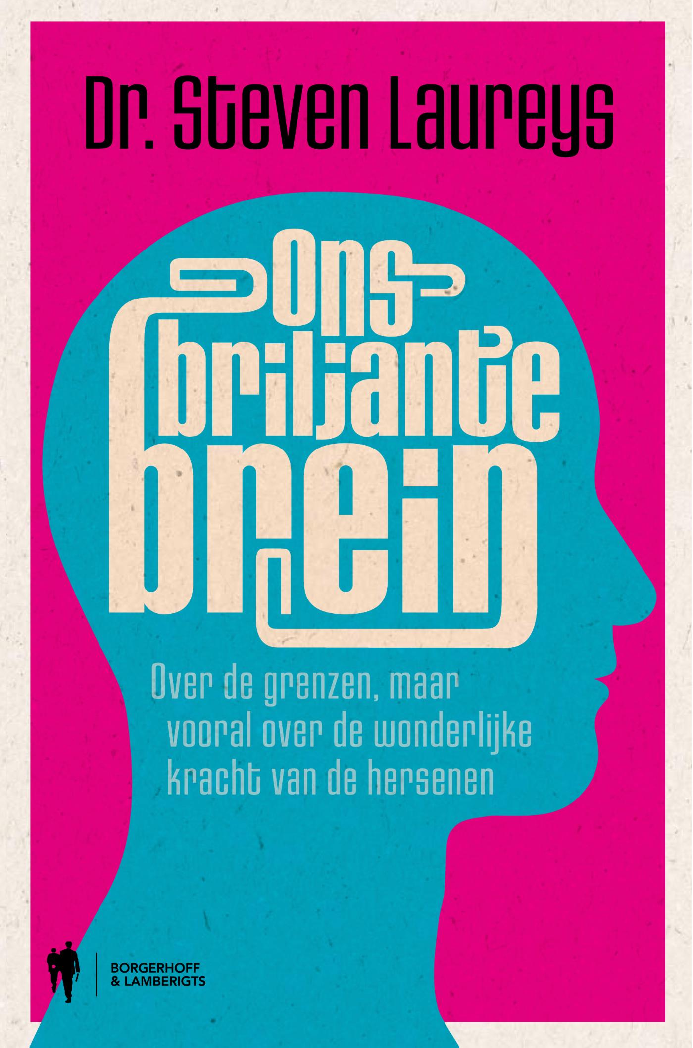 Cover van Ons briljante brein : over de grenzen, maar vooral over de wonderlijke kracht van onze hersenen