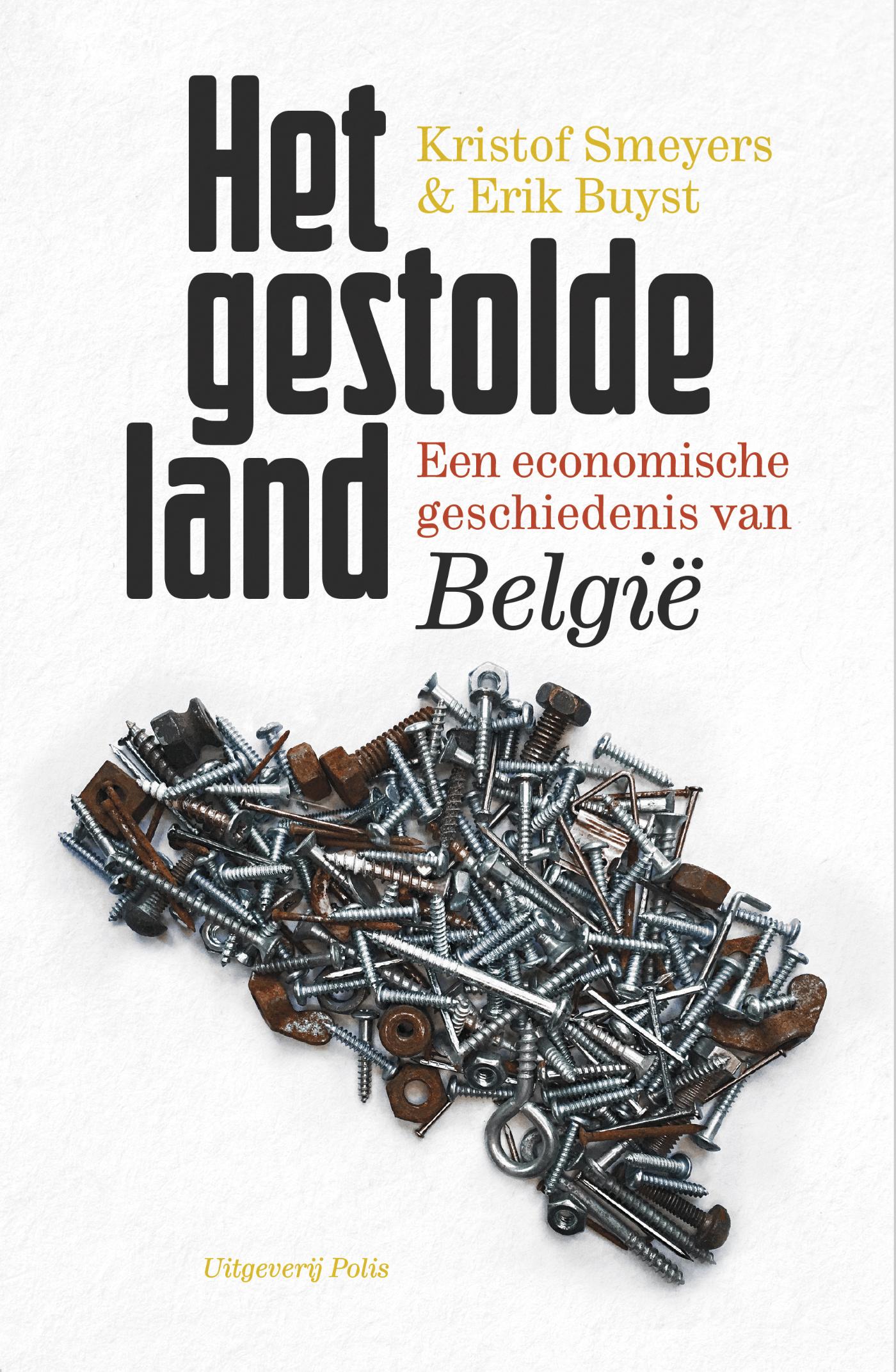 Cover van Het gestolde land : een economische geschiedenis van België