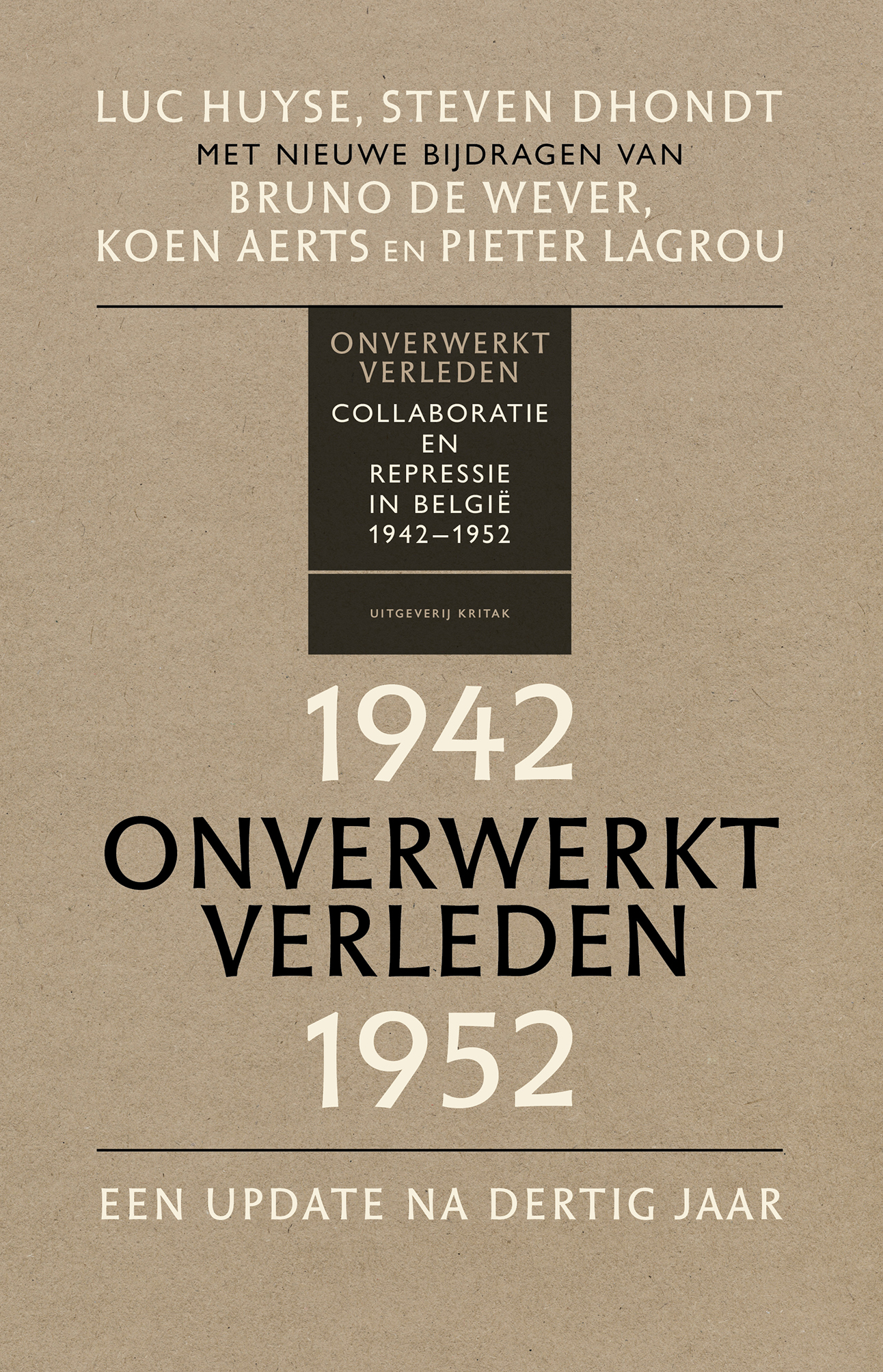 Cover van Onverwerkt verleden : collaboratie en repressie in België 1942-1952 : een update na dertig jaar