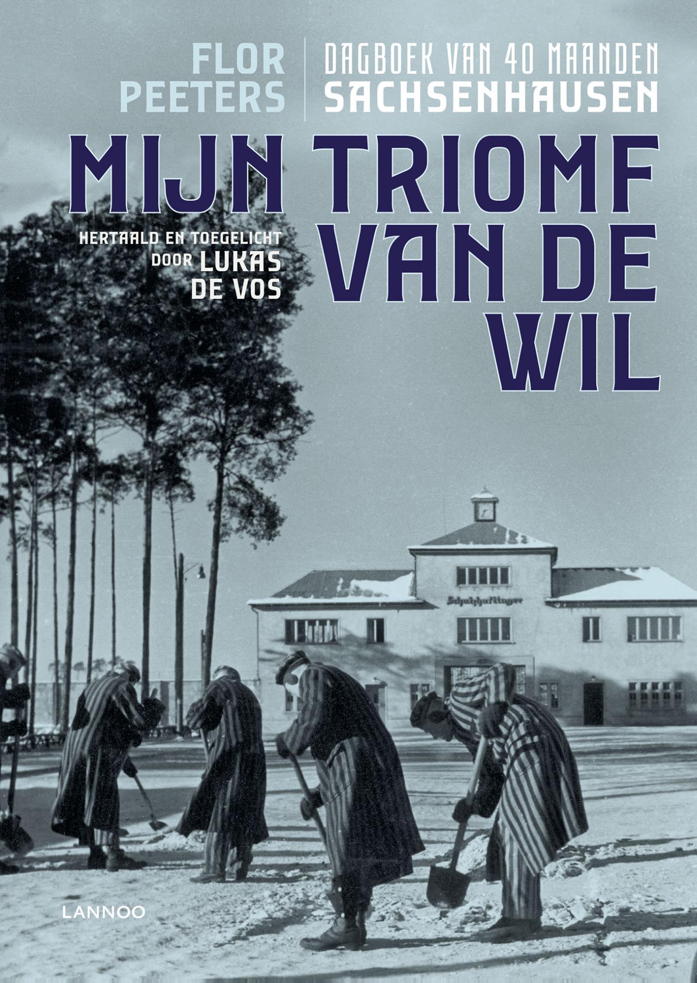 Cover van Mijn triomf van de wil : dagboek van 40 maanden Sachsenhausen