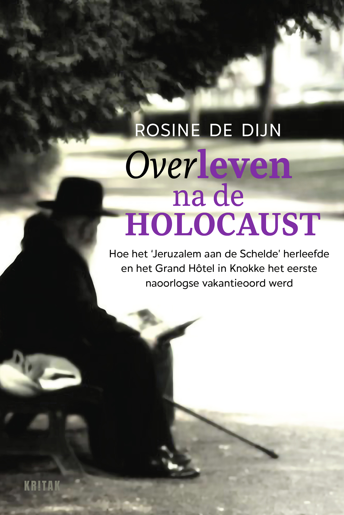 Cover van Overleven na de holocaust : Hoe het 'Jeruzalem aan de Schelde' herleefde en het Grand Hôtel in Knokke het eerste…