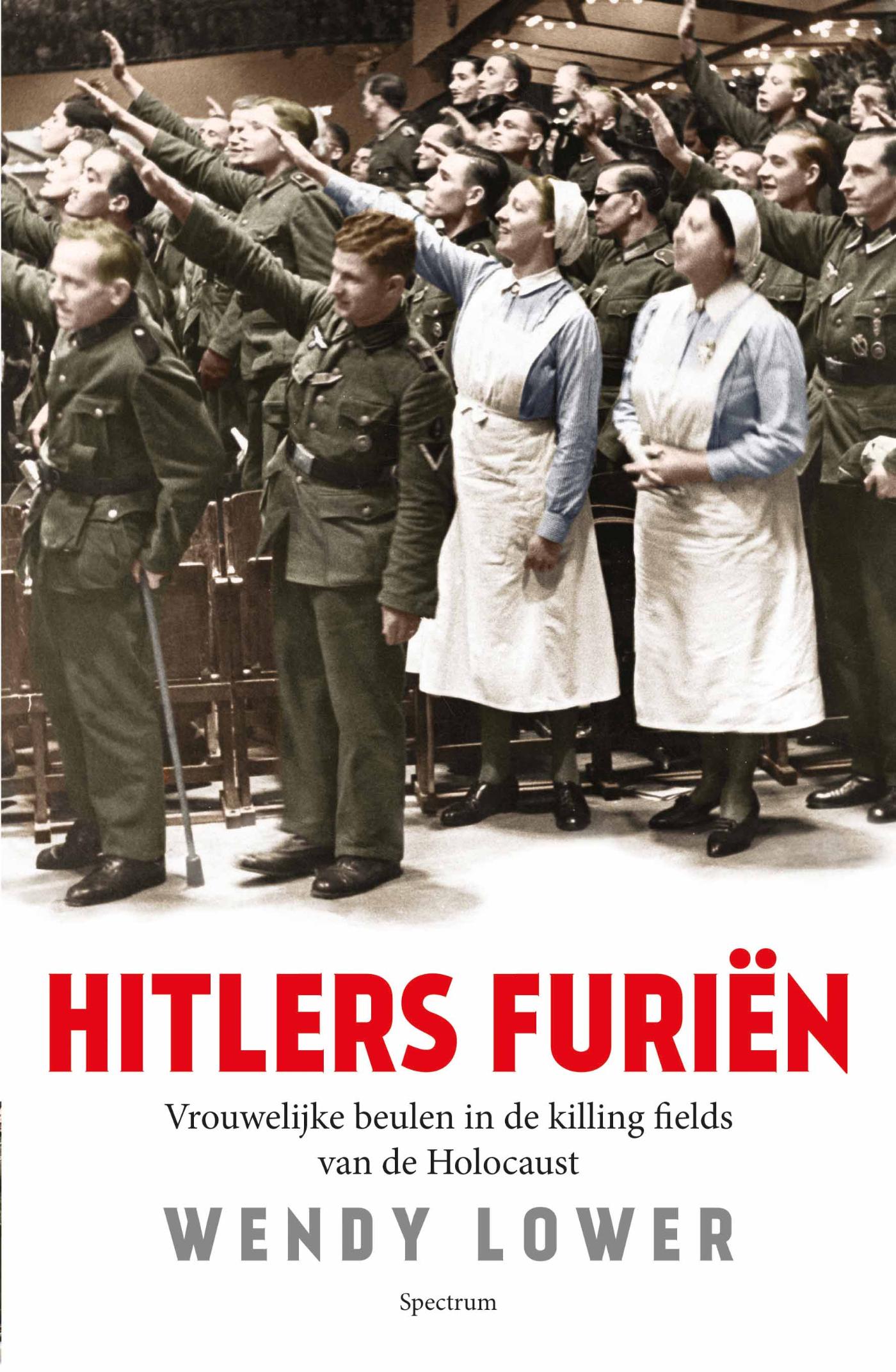 Cover van Hitlers furiën : vrouwelijke beulen in de killing fields van de Holocaust