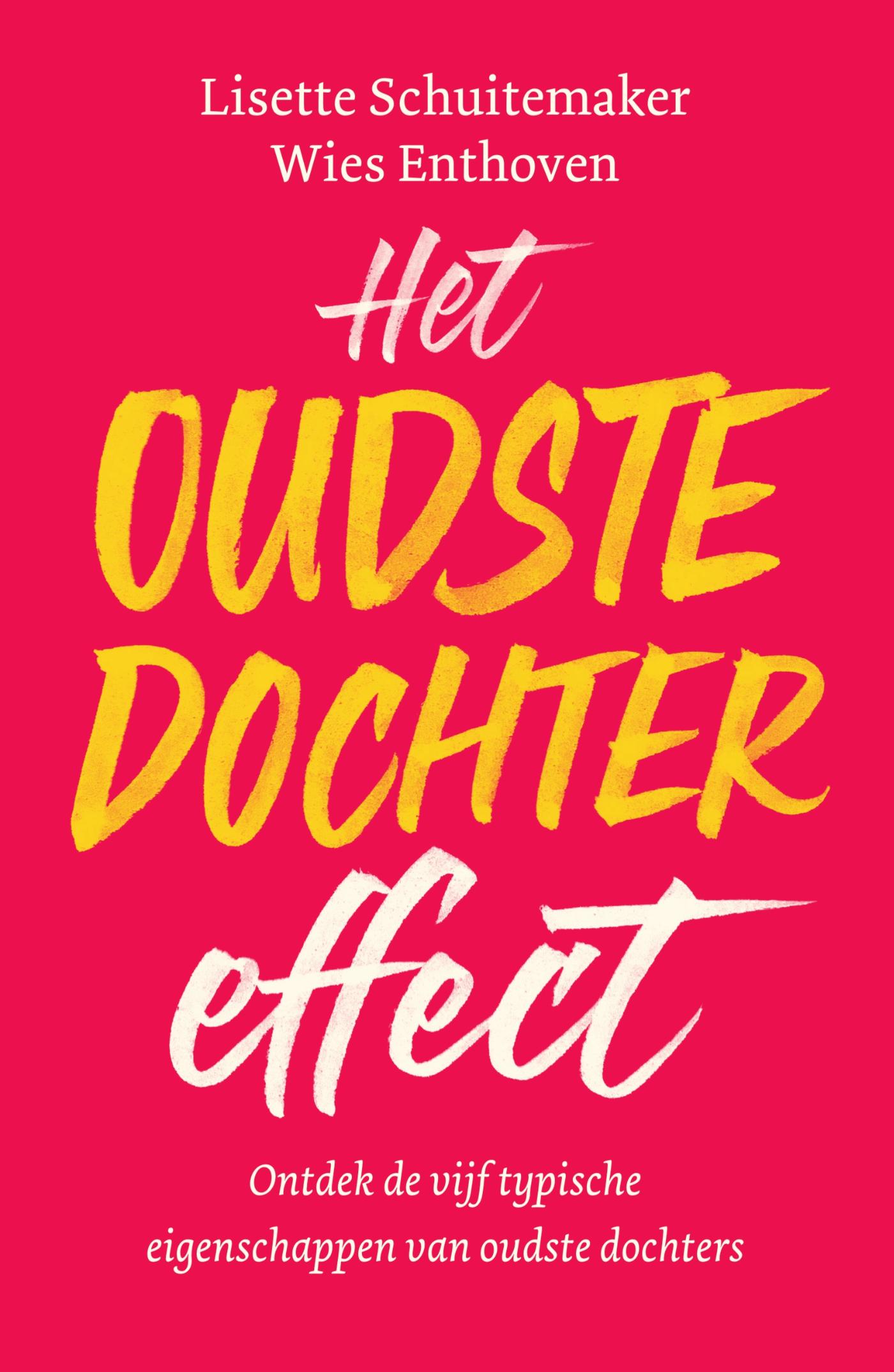 Cover van Het oudste dochter effect : ontdek de vijf typische eigenschappen van oudste dochters