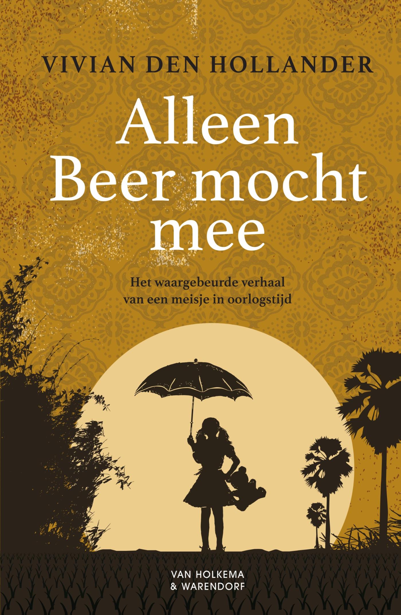 Cover van Alleen Beer mocht mee : het waargebeurde verhaal van een meisje in oorlogstijd