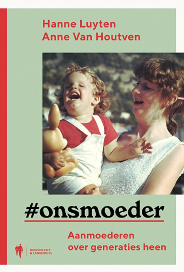 Cover van ♯Onsmoeder : aanmoederen over generaties heen