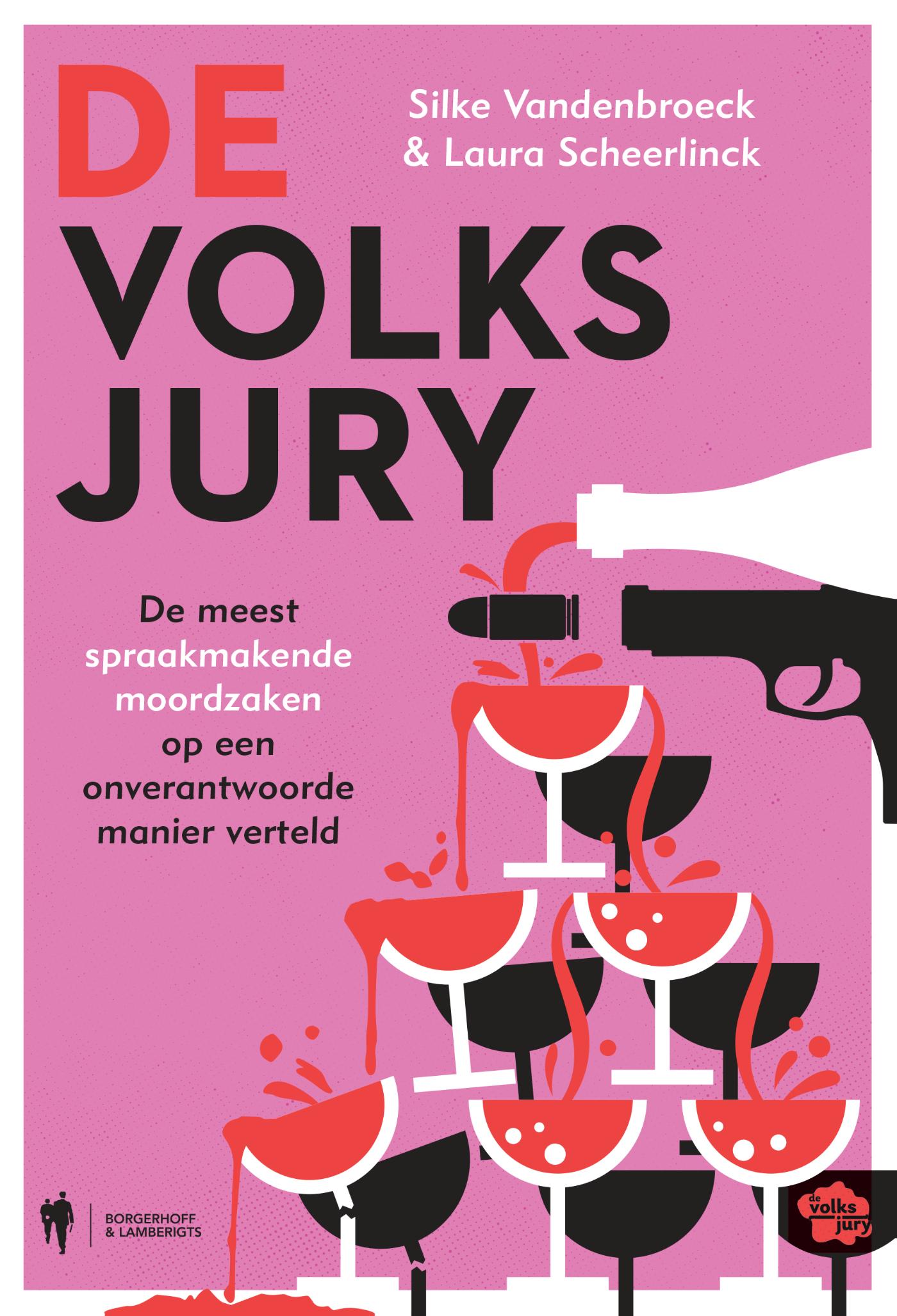 Cover van De volksjury : de meest spraakmakende moordzaken op een onverantwoorde manier verteld