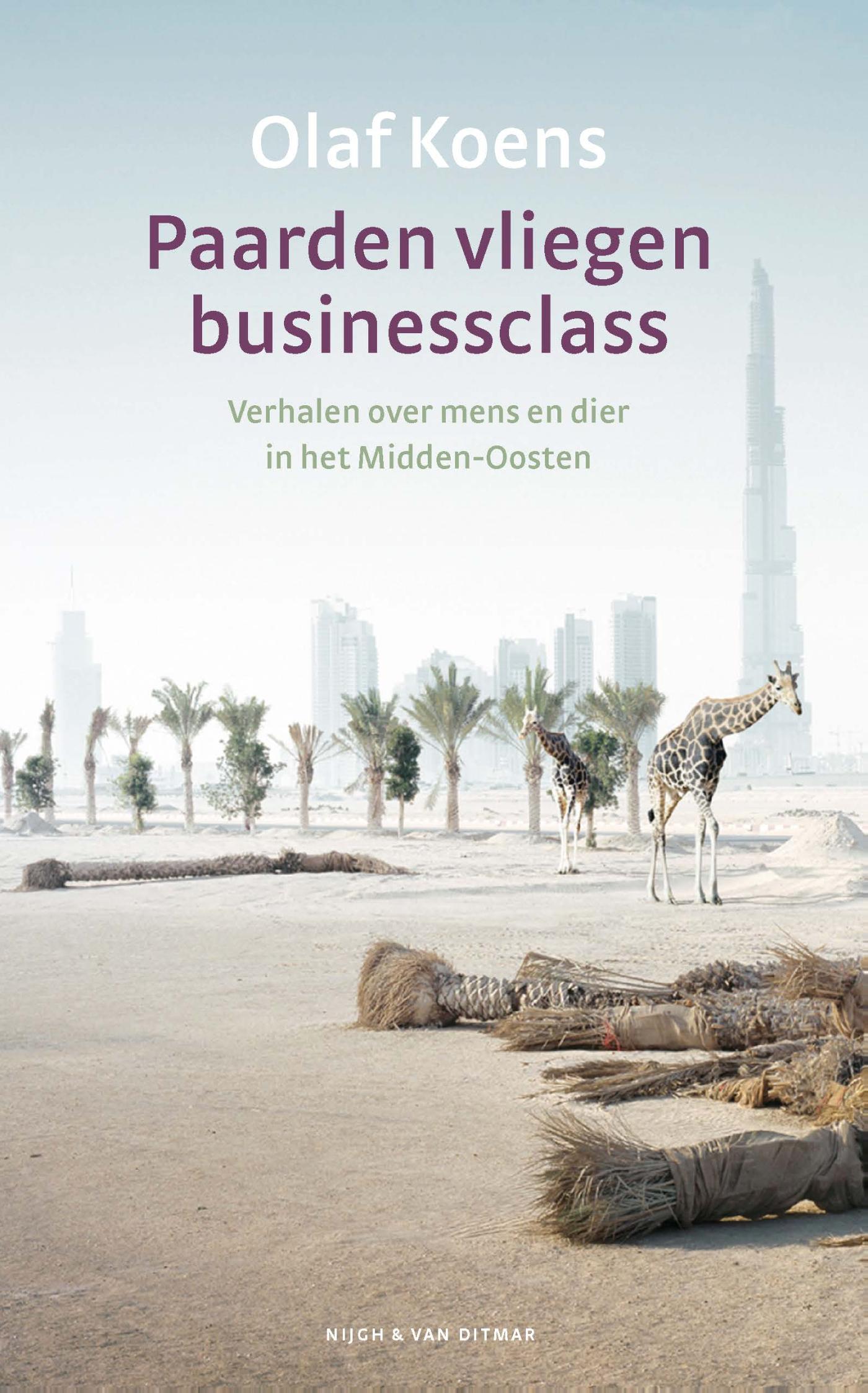 Cover van Paarden vliegen businessclass : verhalen over mens en dier in het Midden-Oosten