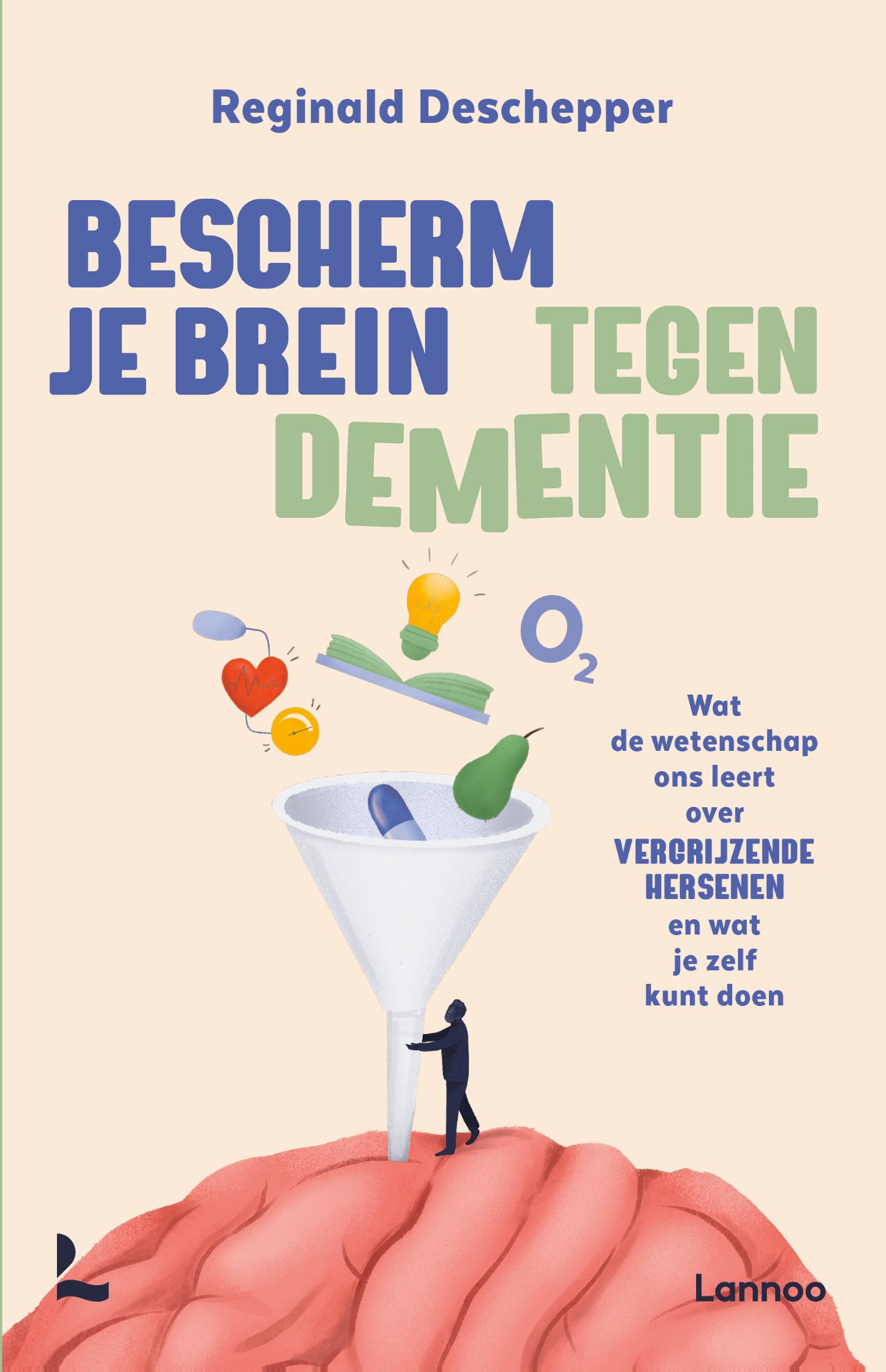 Cover van Bescherm je brein tegen dementie : wat de wetenschap ons leert over vergrijzende hersenen en wat je zelf kunt doen