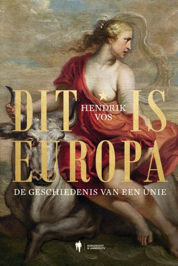 Cover van Dit is Europa : de geschiedenis van een unie