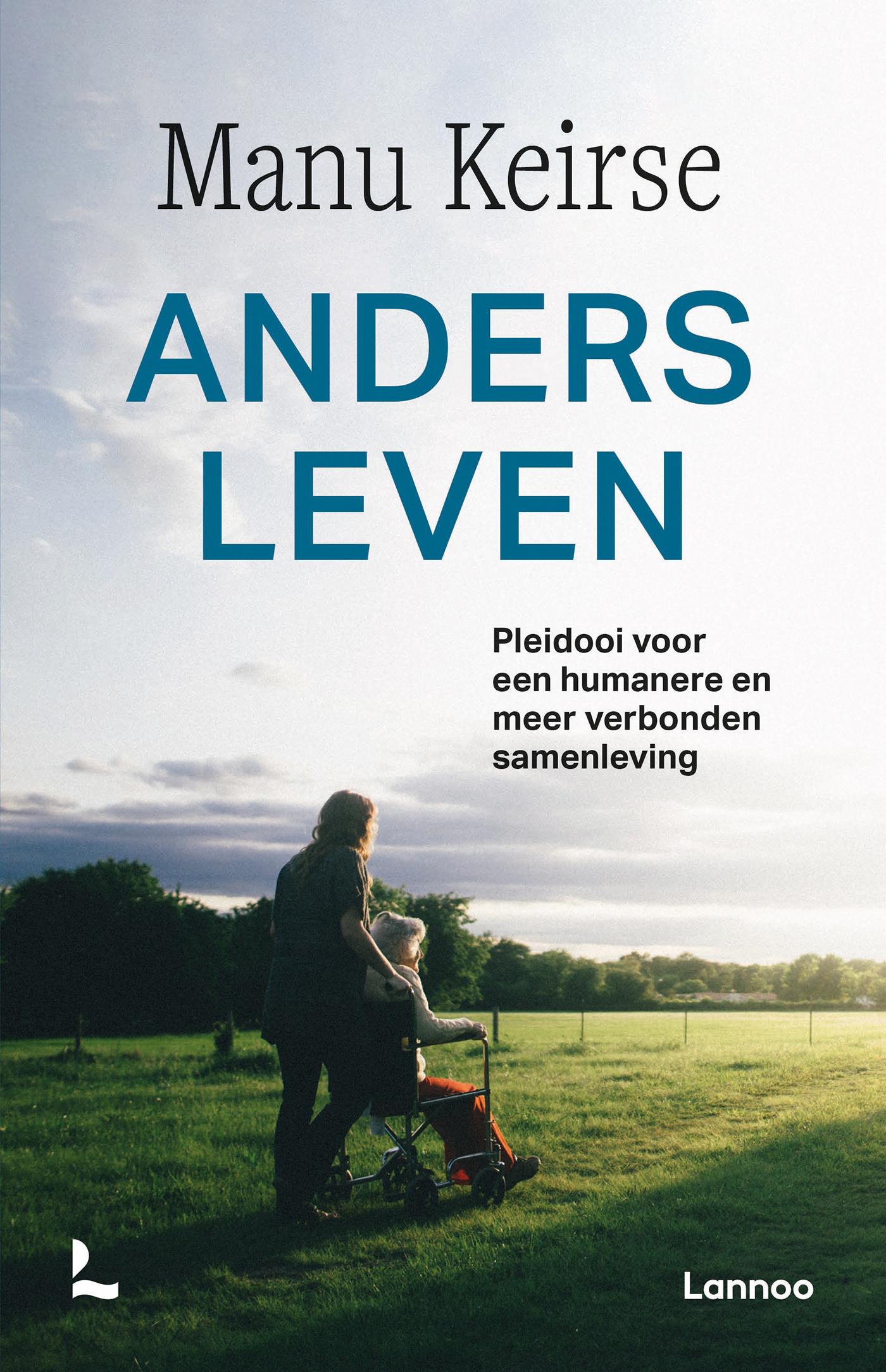Cover of Anders leven : pleidooi voor een humanere en meer verbonden samenleving