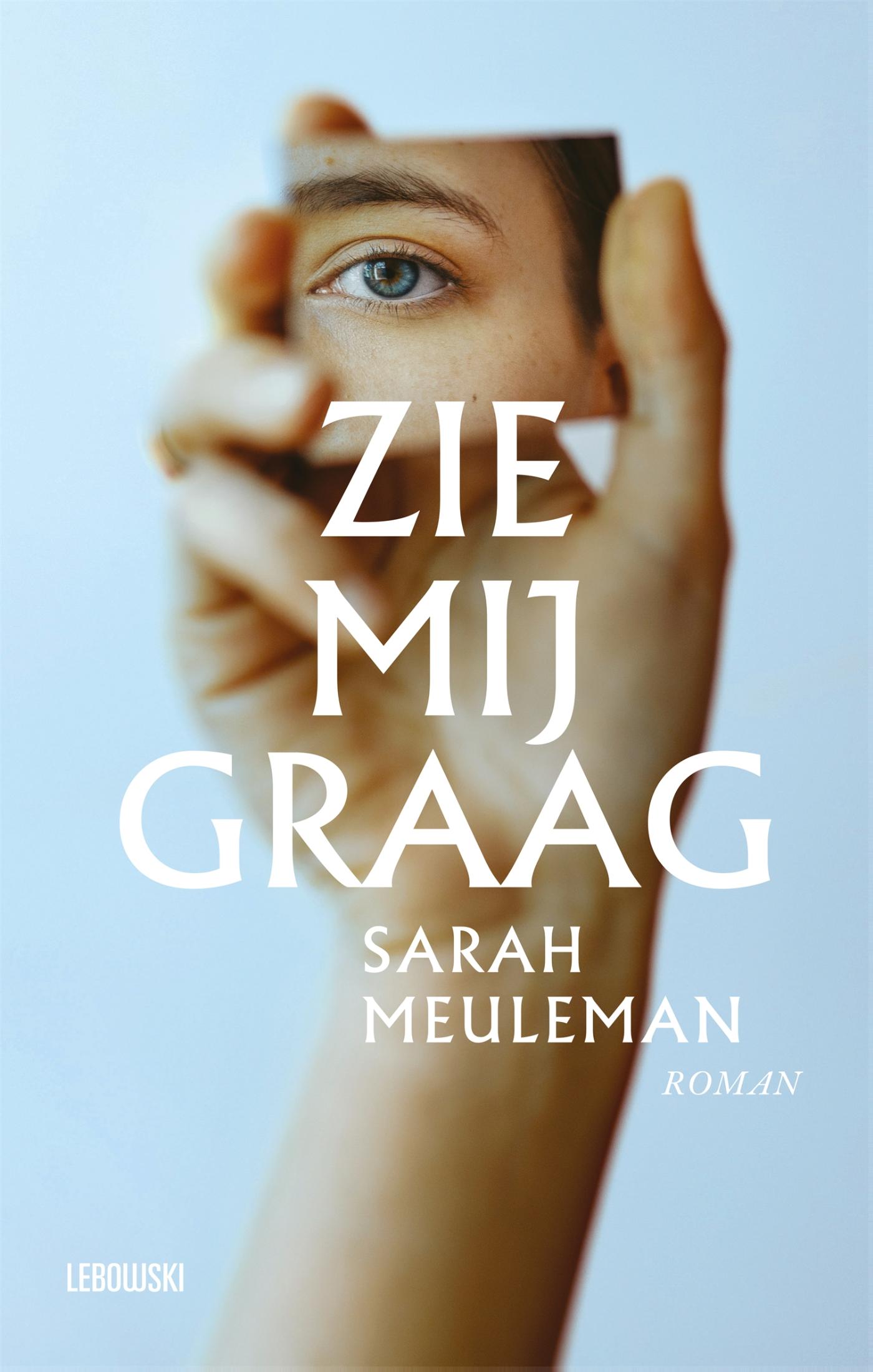 Cover van Zie mij graag : roman
